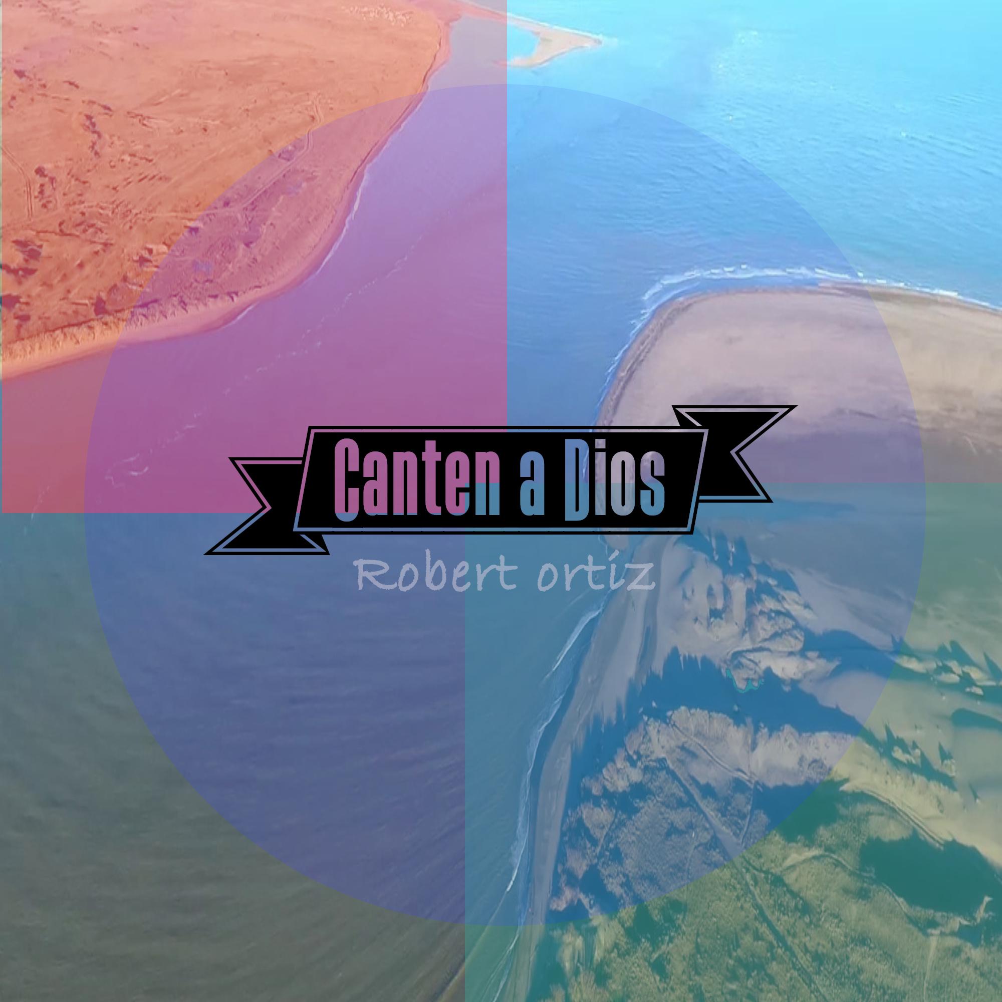 Canten A Dios