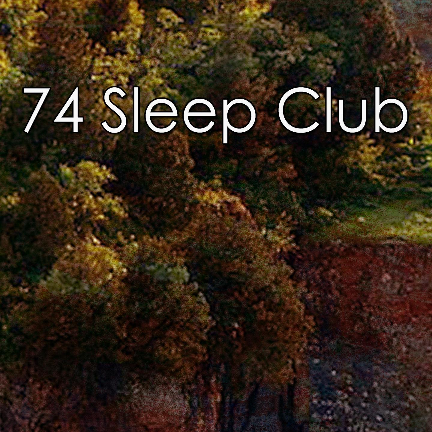 74 Sleep Club
