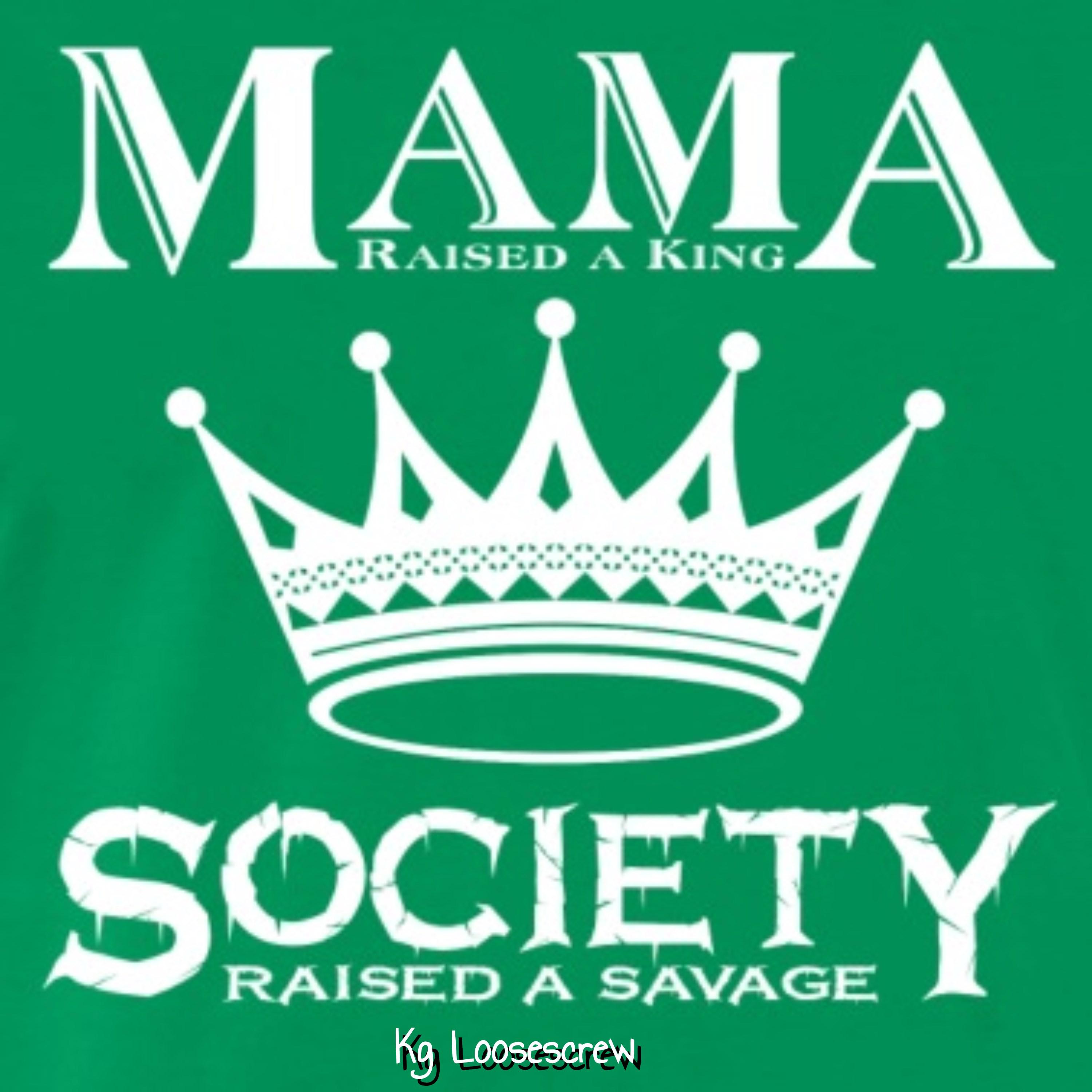 Mama Raised a King