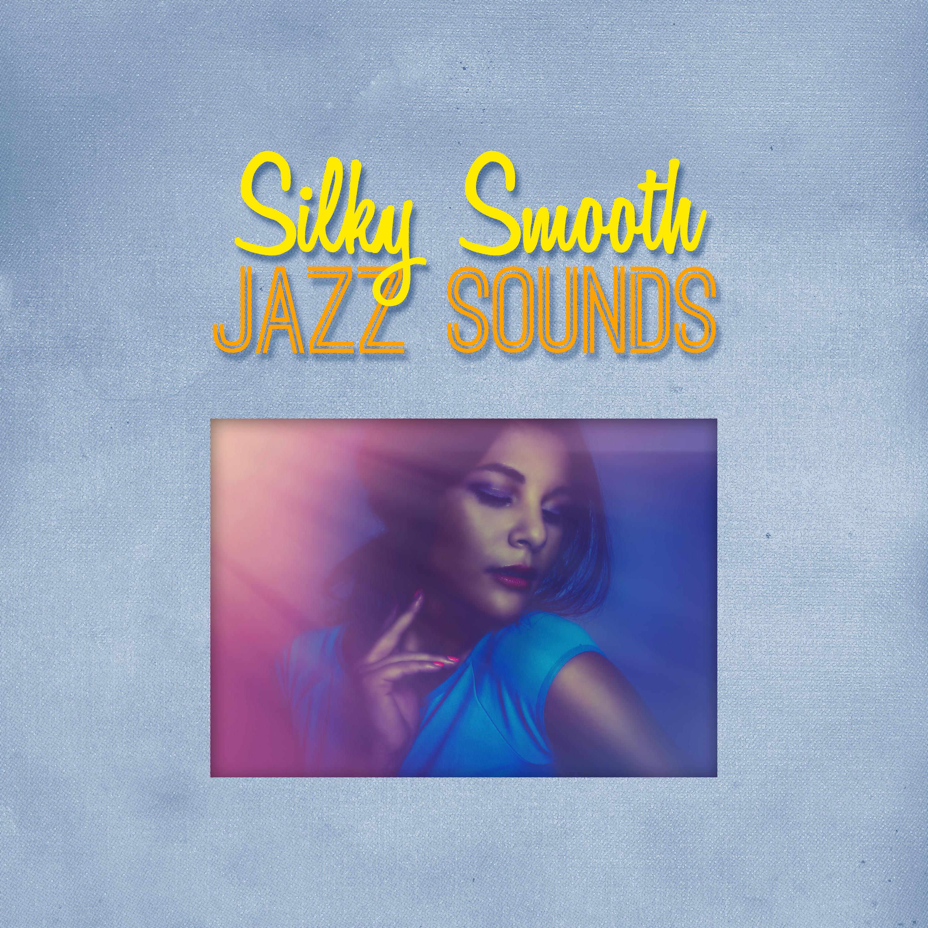 Silky Smooth Jazz Sounds