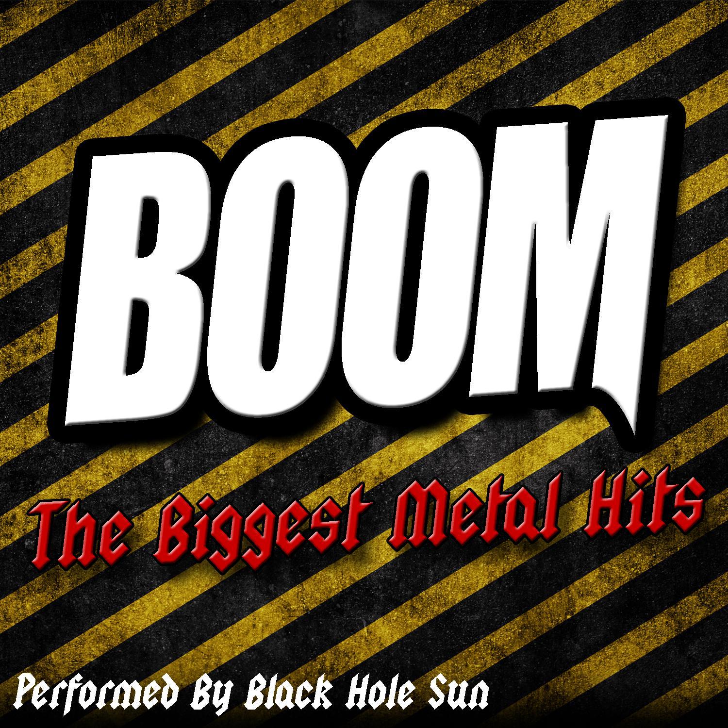 BOOM: The Biggest Metal Hits