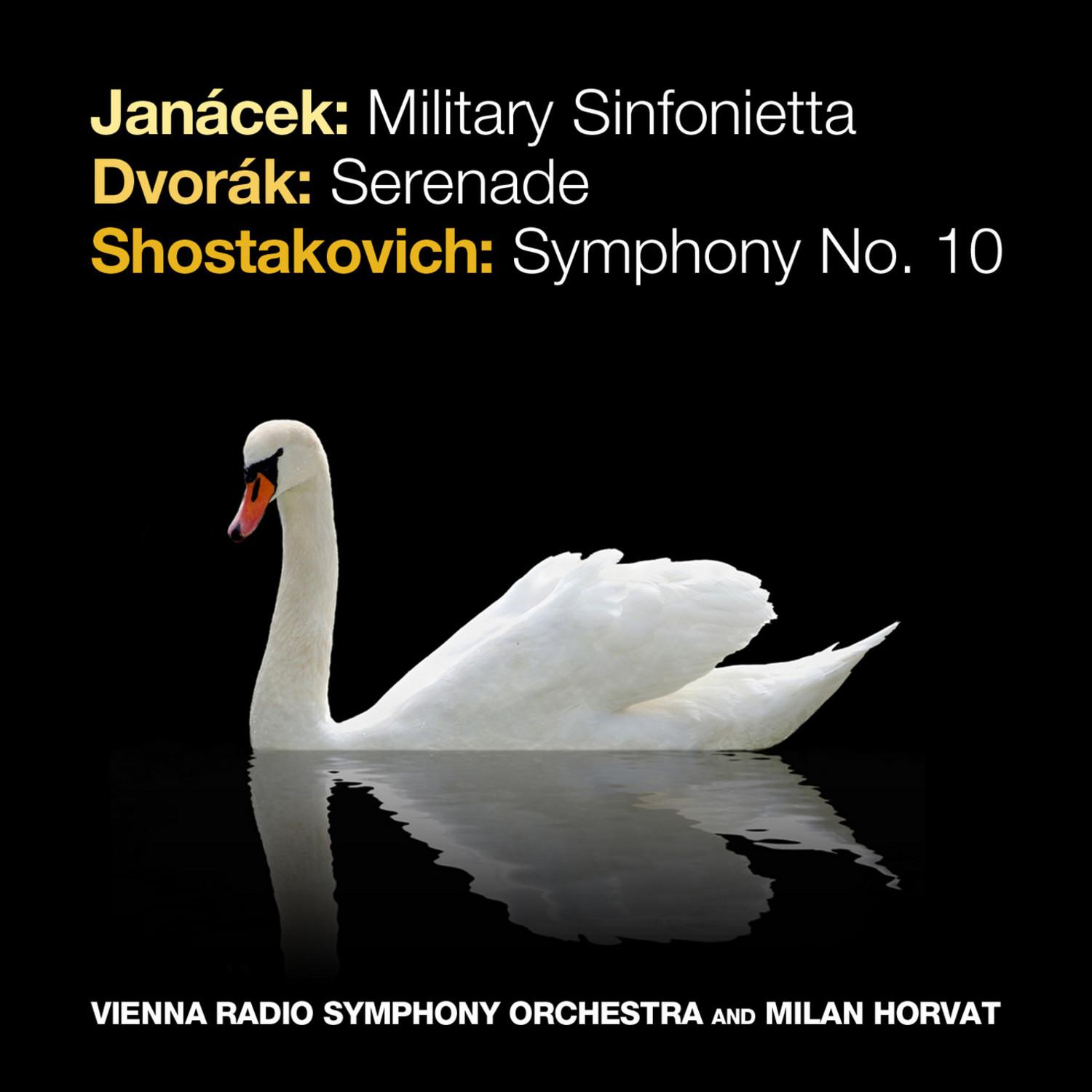 Jana cek: Military Sinfonietta  Dvora k: Serenade  Shostakovich: Symphony No. 10