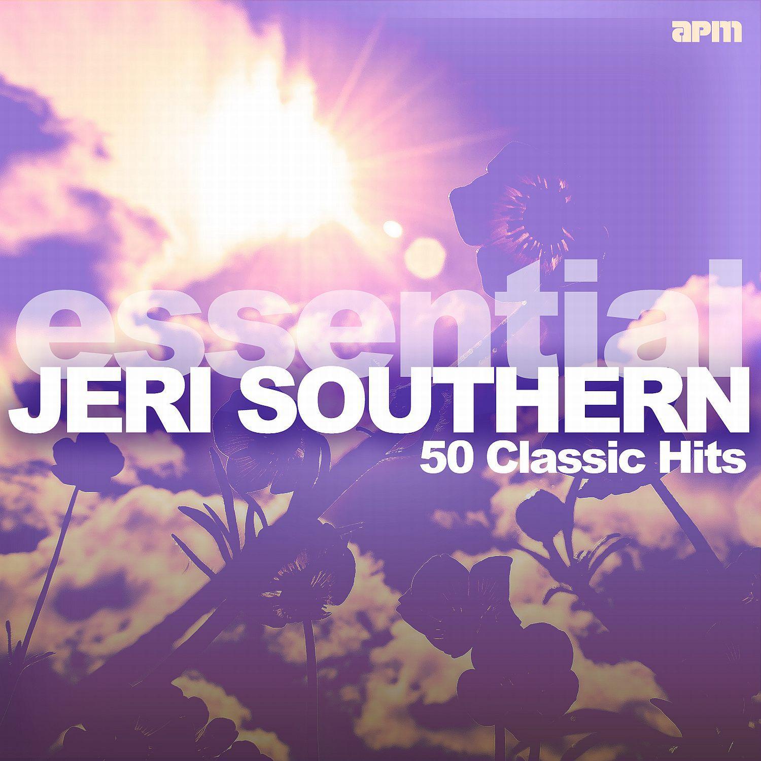 The Essential Jeri Southern - 50 Classic Hits