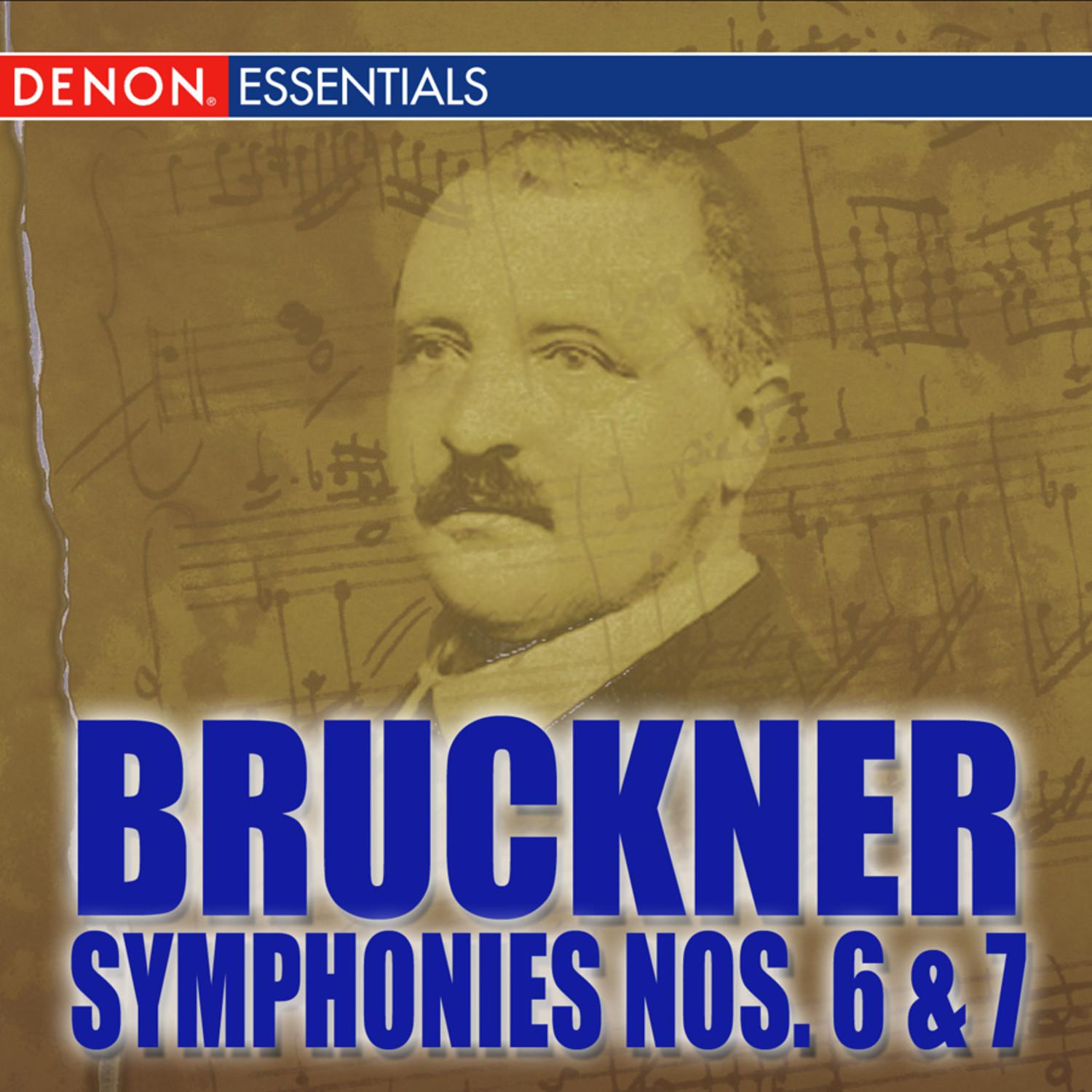 Bruckner: Symphonies Nos. 6 - 7