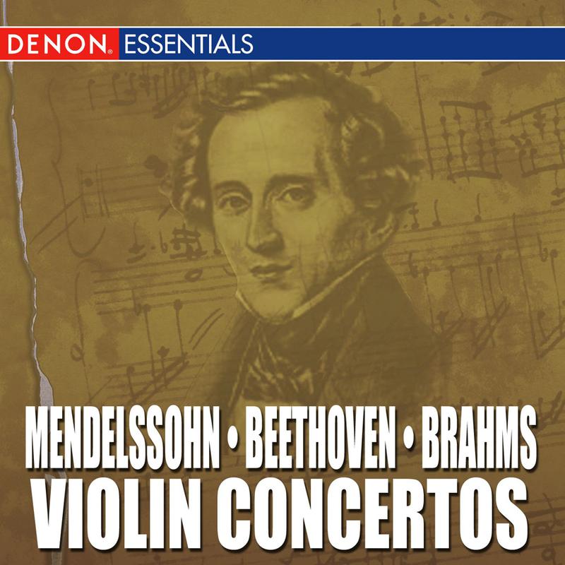 Mendelssohn - Beethoven - Brahms: Violin Concertos