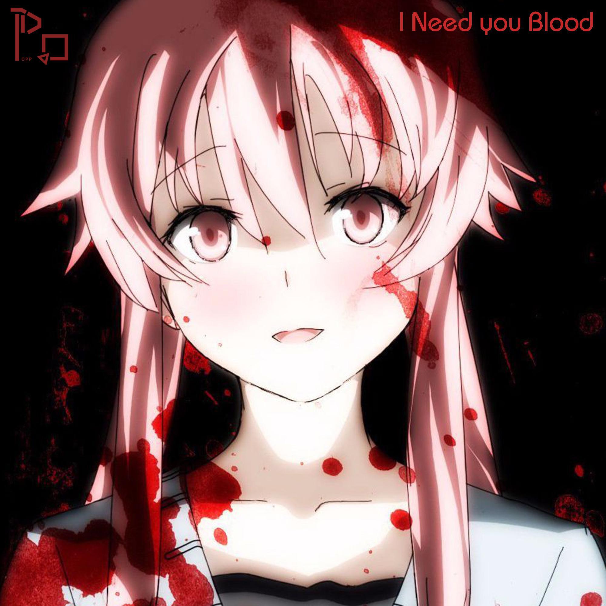 I Need Your Blood