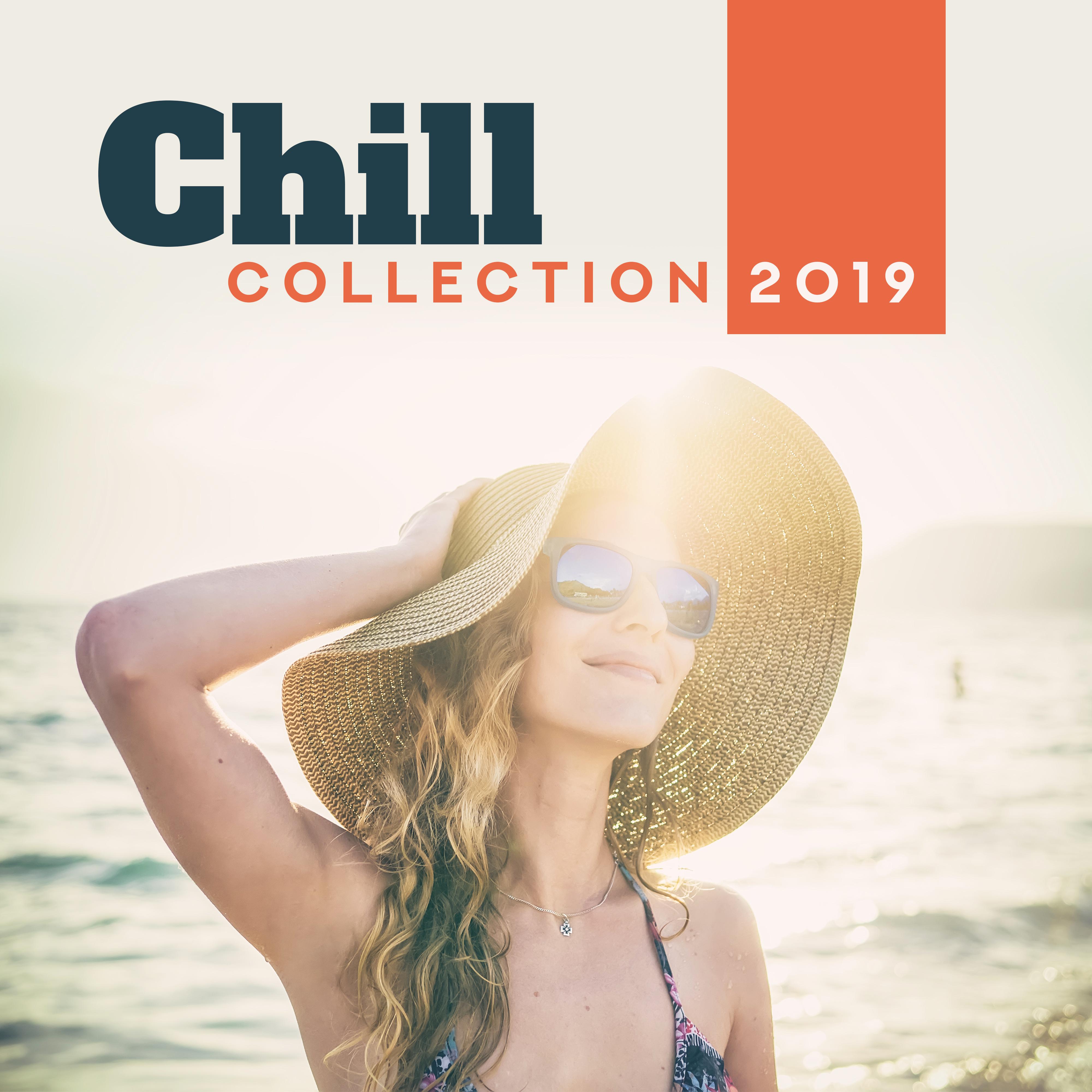 Chill Collection 2019  Ibiza Dance Party, Lounge Beach, Chillout Beats, Relax, Bar Lounge, Cocktail Music, Party Hits 2019