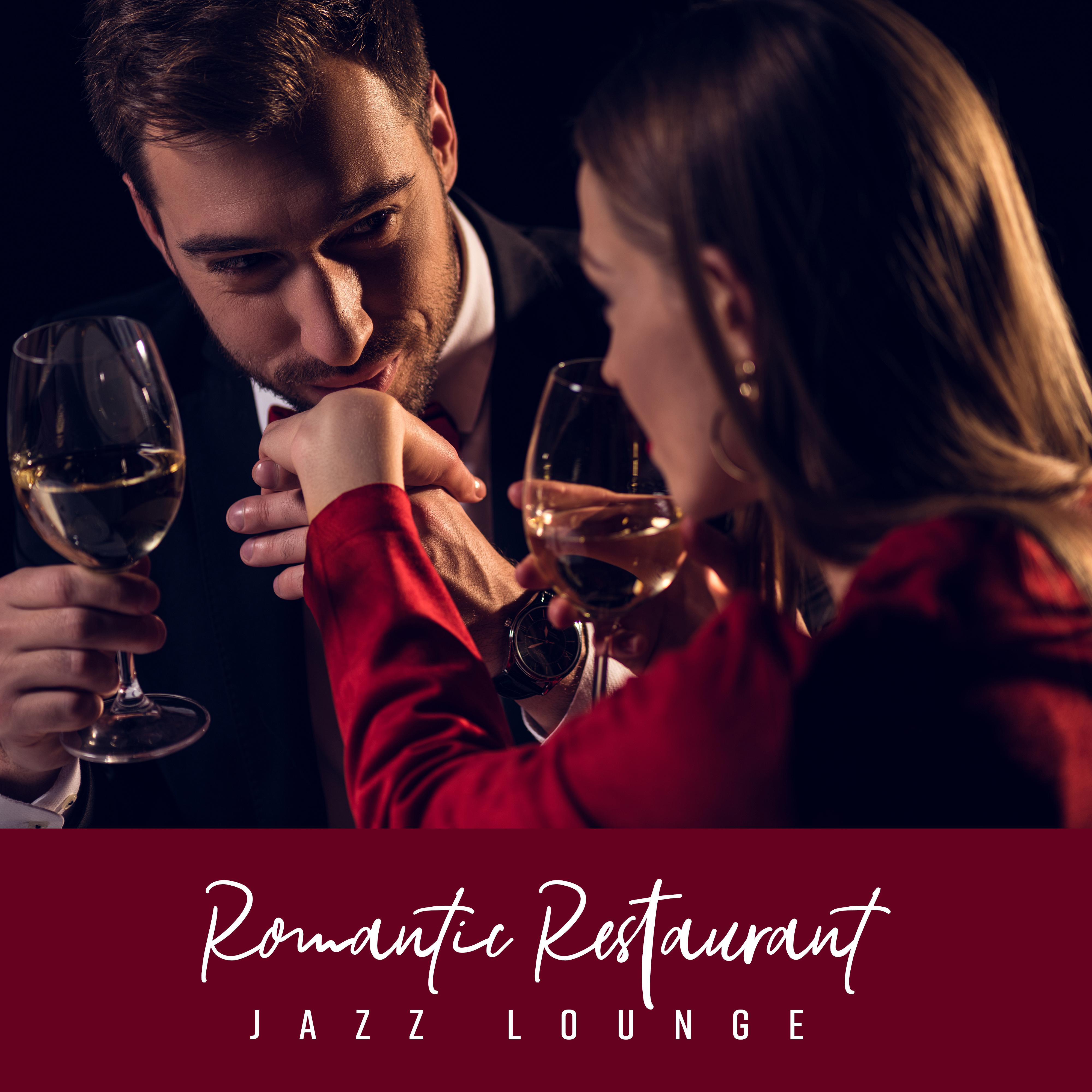 Romantic Restaurant Jazz Lounge  Instrumental Smooth Jazz 2019 Compilation for Couple' s Dinner, Perfect Background Music, Easy Listening, Relaxing Evening Sensual Rhythms