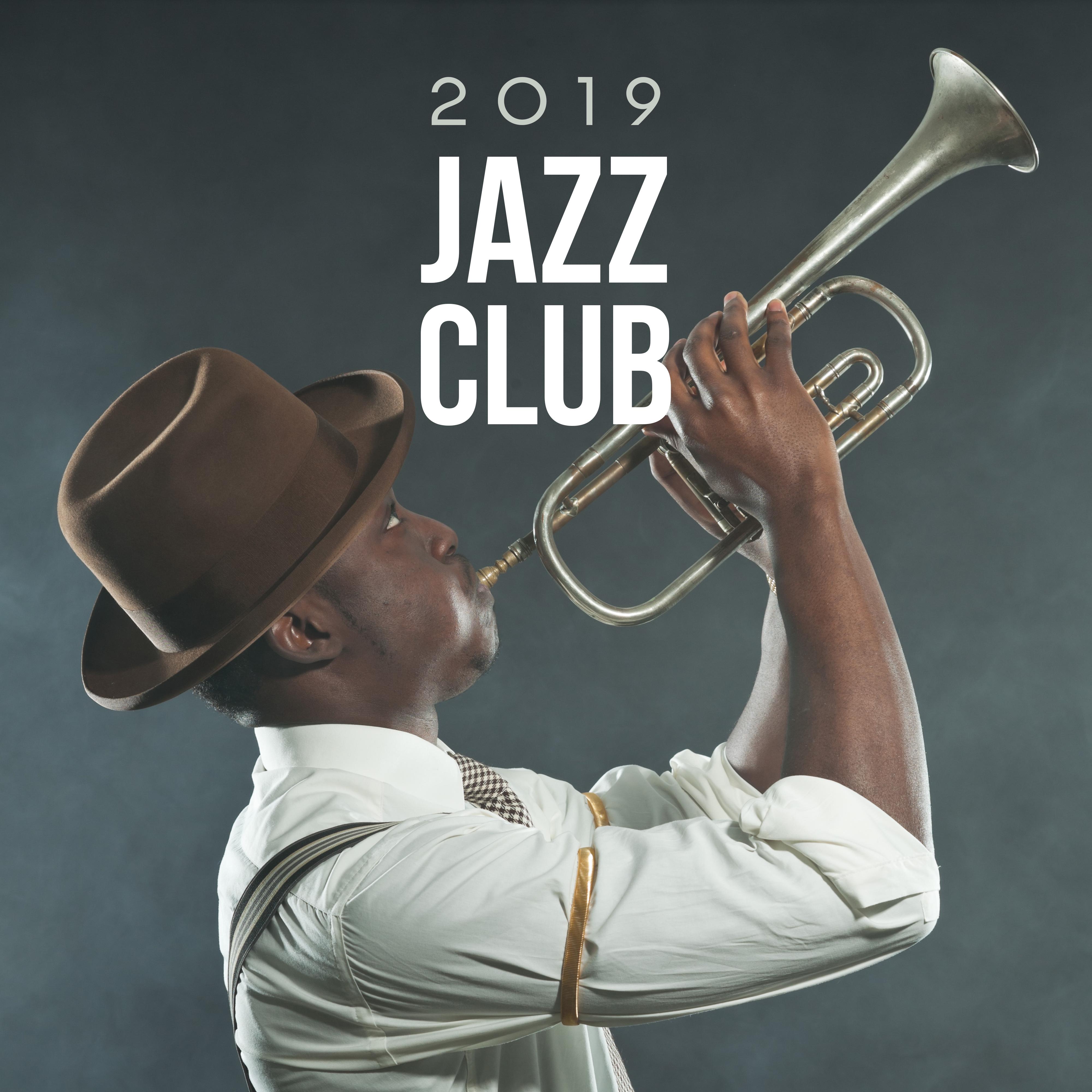 2019 Jazz Club  Party Hits, Instrumental Jazz Music Ambient, Relaxing Music After Work, Perfect Gentle Jazz, Lounge Bar