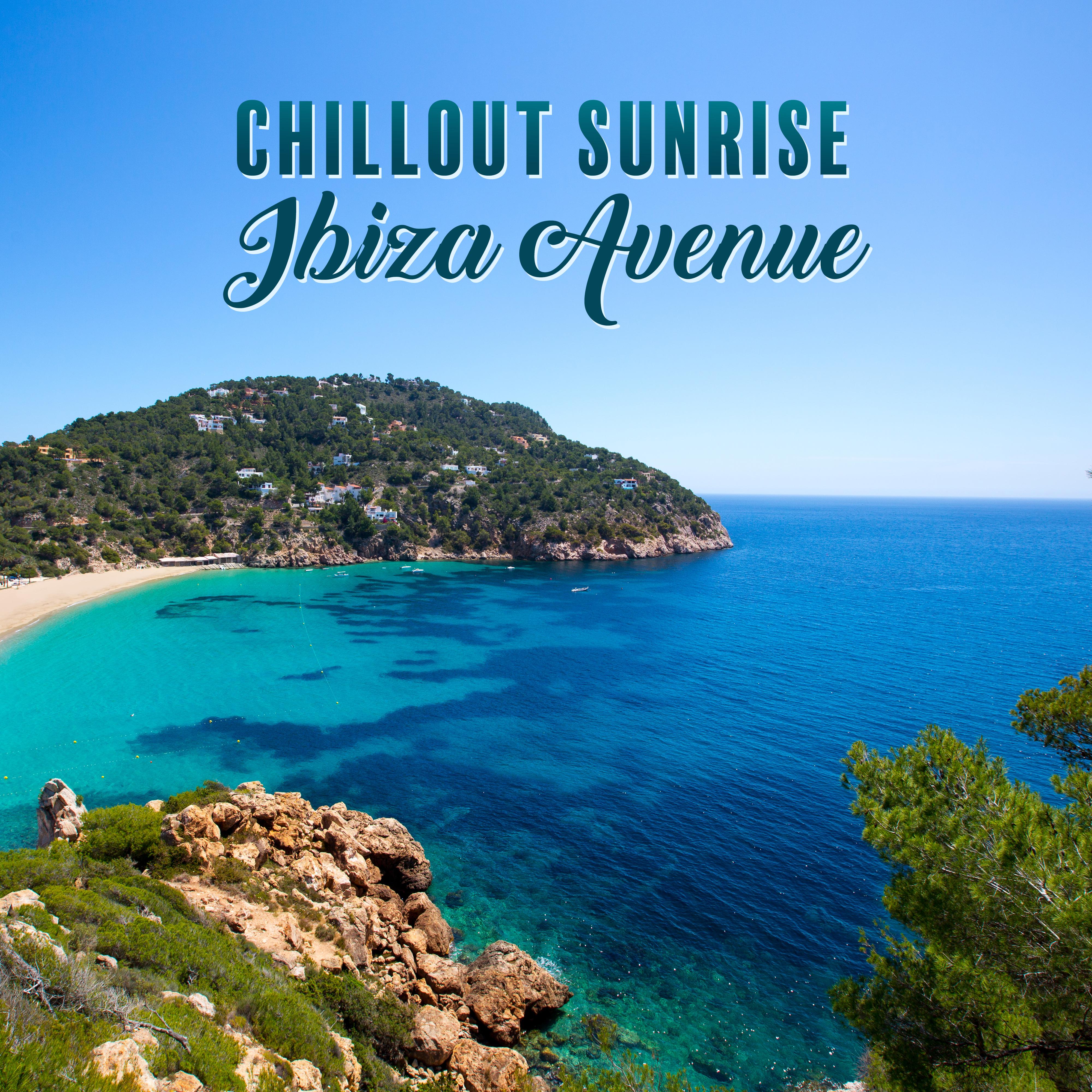 Chillout Sunrise Ibiza Avenue: Collection of Top 2019 Chill Out Summer Music for Total Relaxing, Perfect Holiday Time Spending, Deep Hotel Lounge