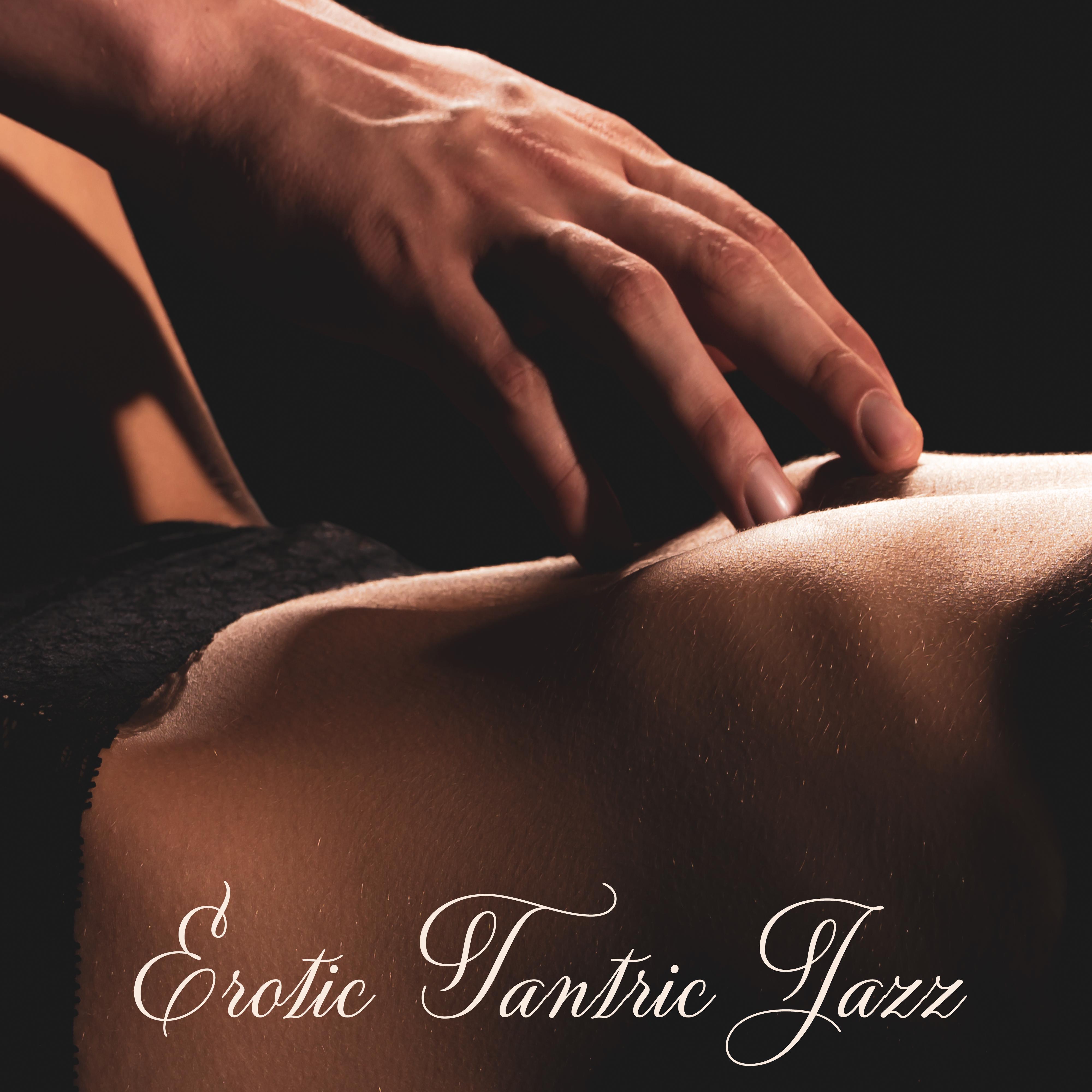 Erotic Tantric Jazz  Jazz for Making Love