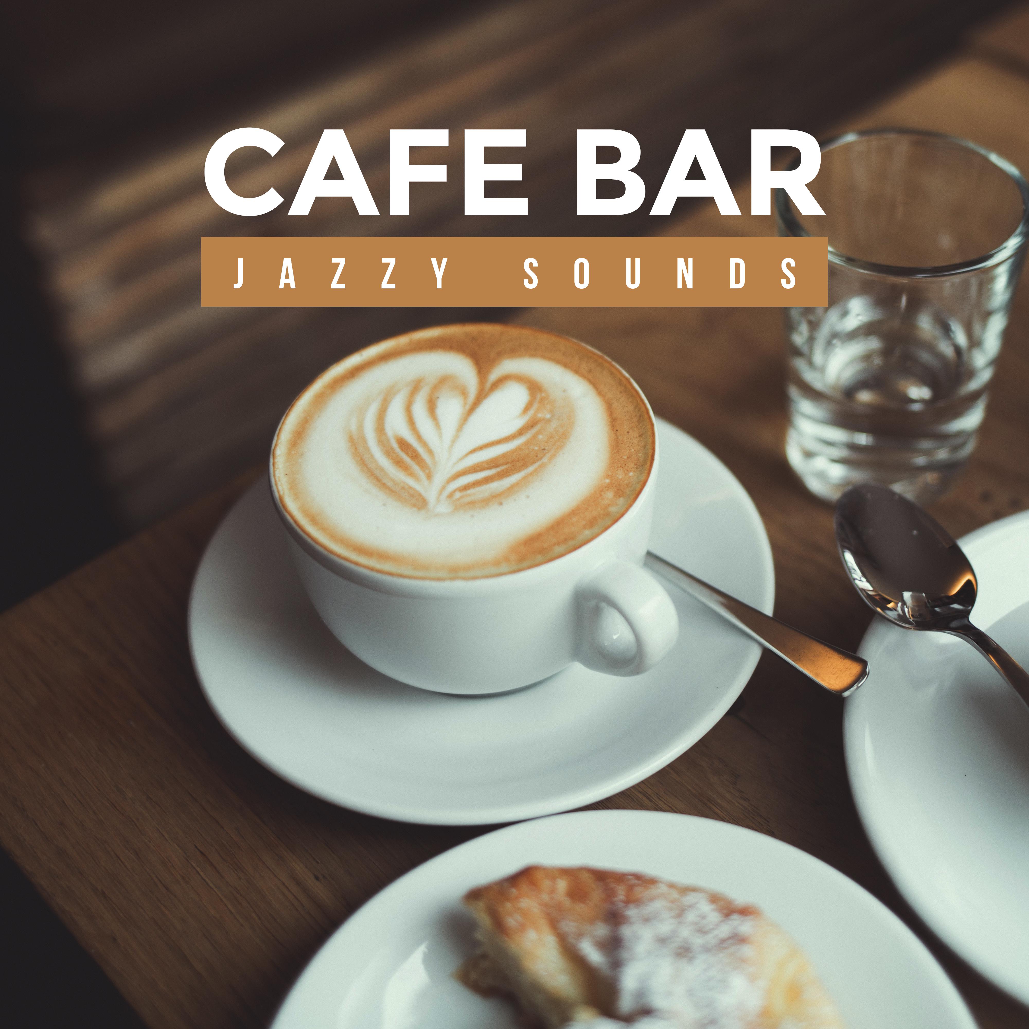 Cafe Bar Jazzy Sounds: Top 2019 Smooth Jazz Music, Perfect Background for Cafe & Restaurant, Friends Meeting Music