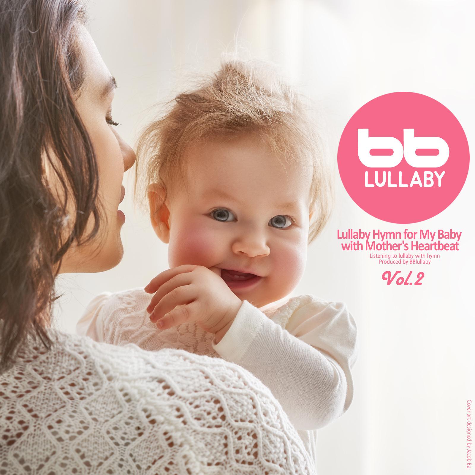 Lullaby Hymn for My Baby with Mother's Heartbeat, Vol.2