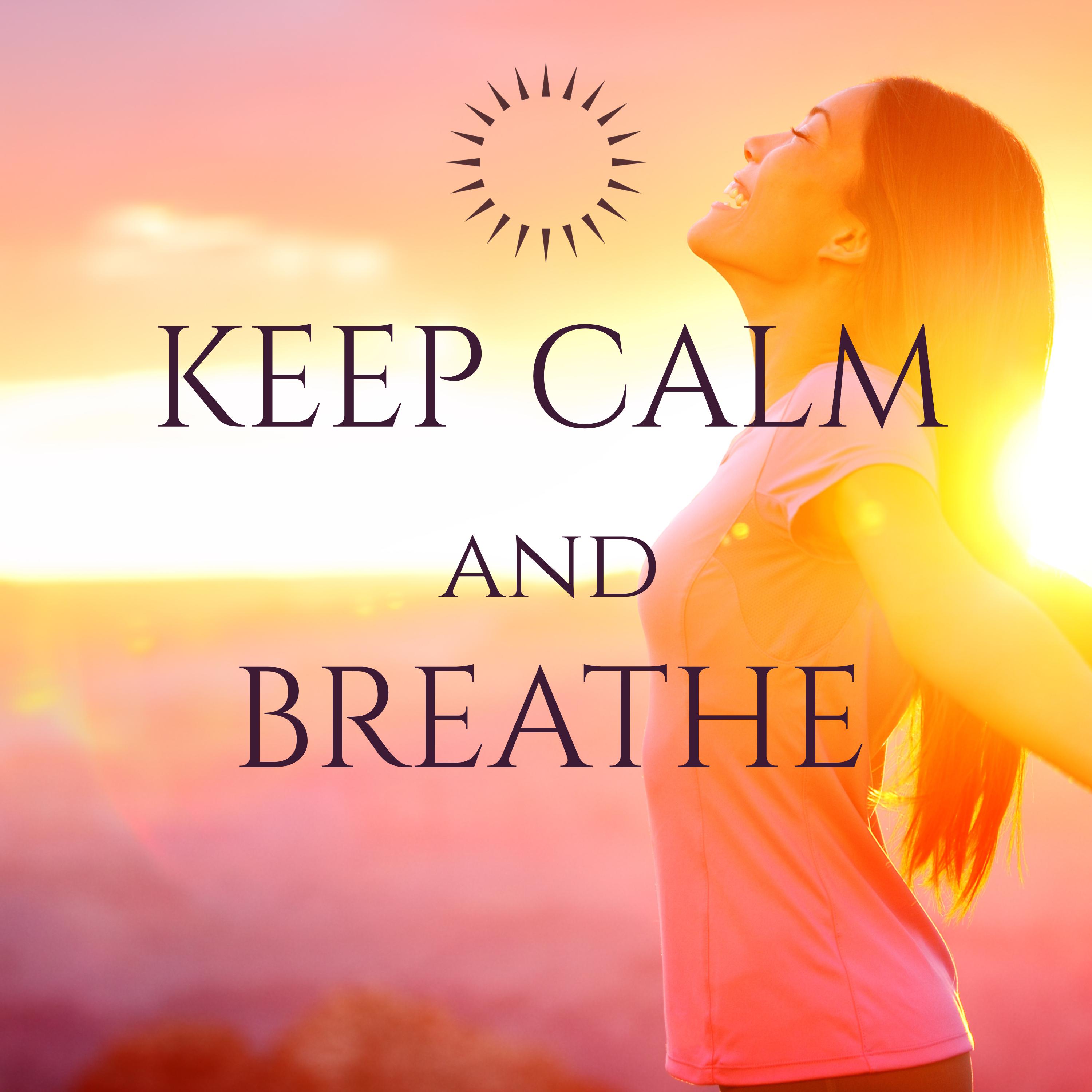 Keep Calm and Breathe  Soft Morning Chill Music to Wake Up  Smile