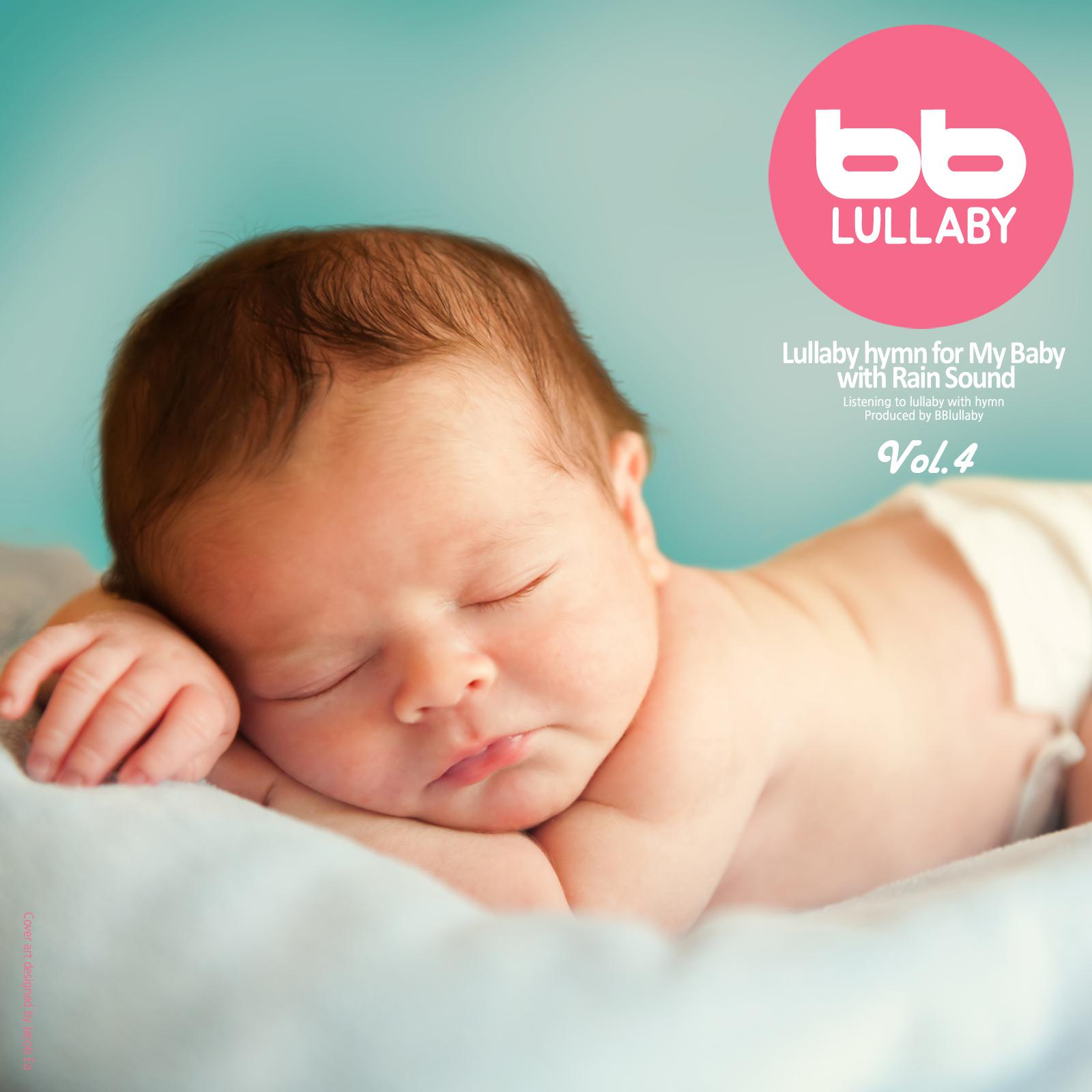 Lullaby Hymn for My Baby, Vol.4 (Orgel With Rain Sound)