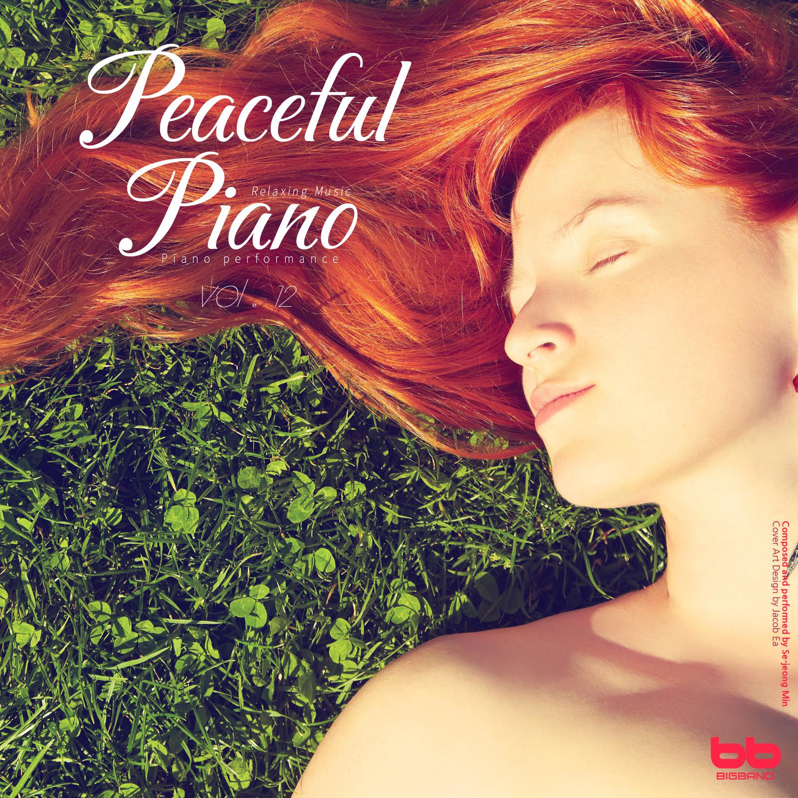 Peaceful Piano, Vol.12 (Yoga,Prenatal Care,Meditation,Reading,Cafe Music,Insomnia Help,Stress,Memorization)