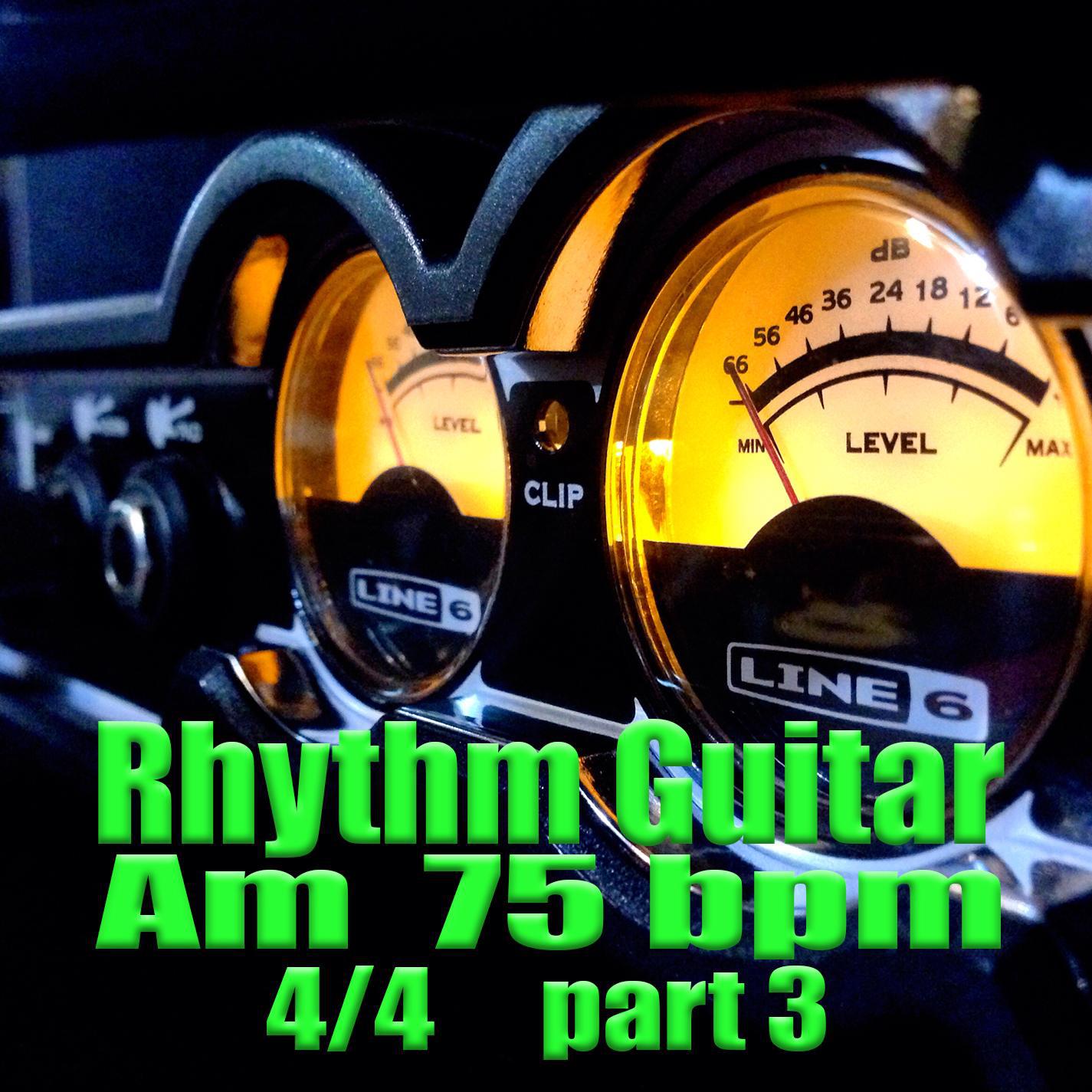 Rhythm Guitar Am 75 bpm 4/4 part 3