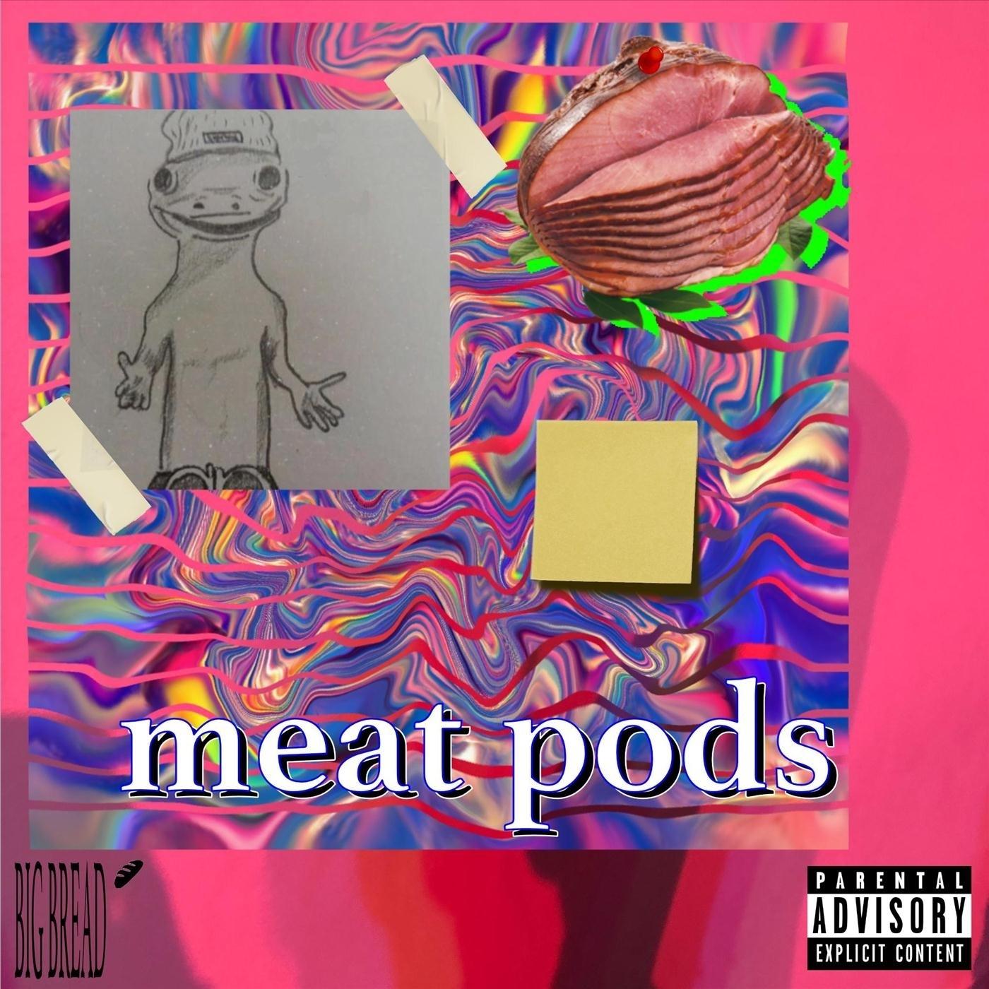 Meat Pods
