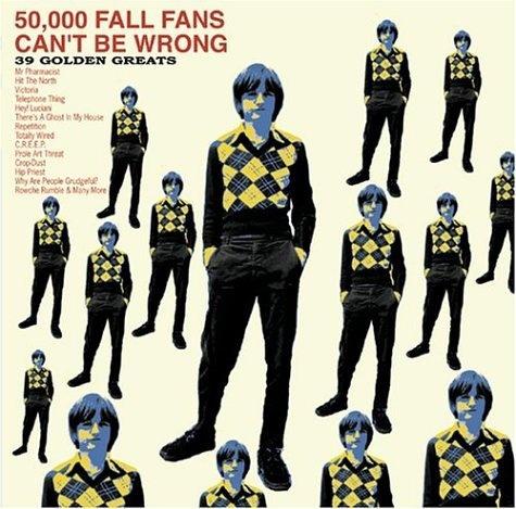 50,000 Fall Fans Can't Be Wrong: 39 Golden Greats