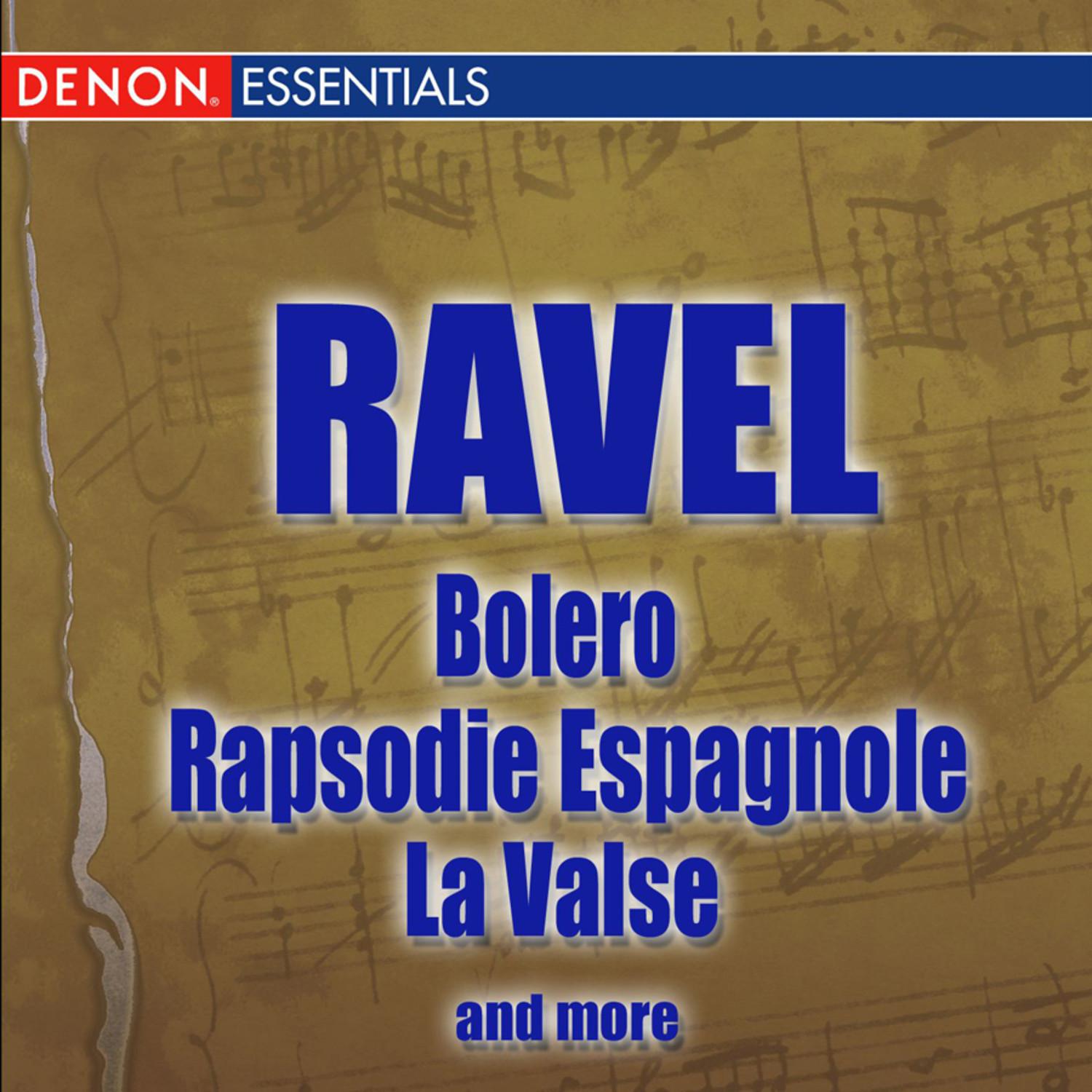 Ravel: Bolero - Rapsody Espagnole - La Valse and more