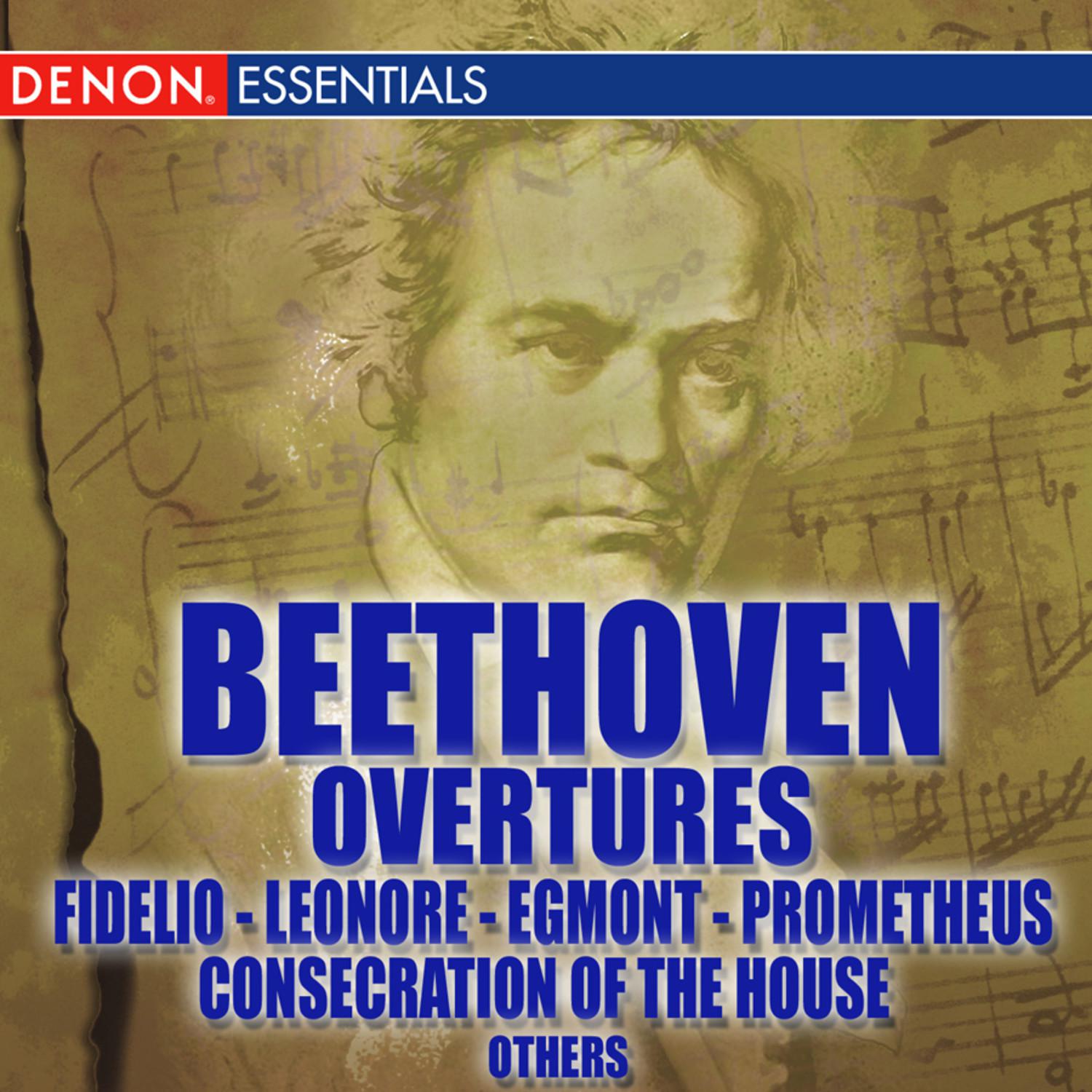 The Consecration of the House, Op. 124: Overture
