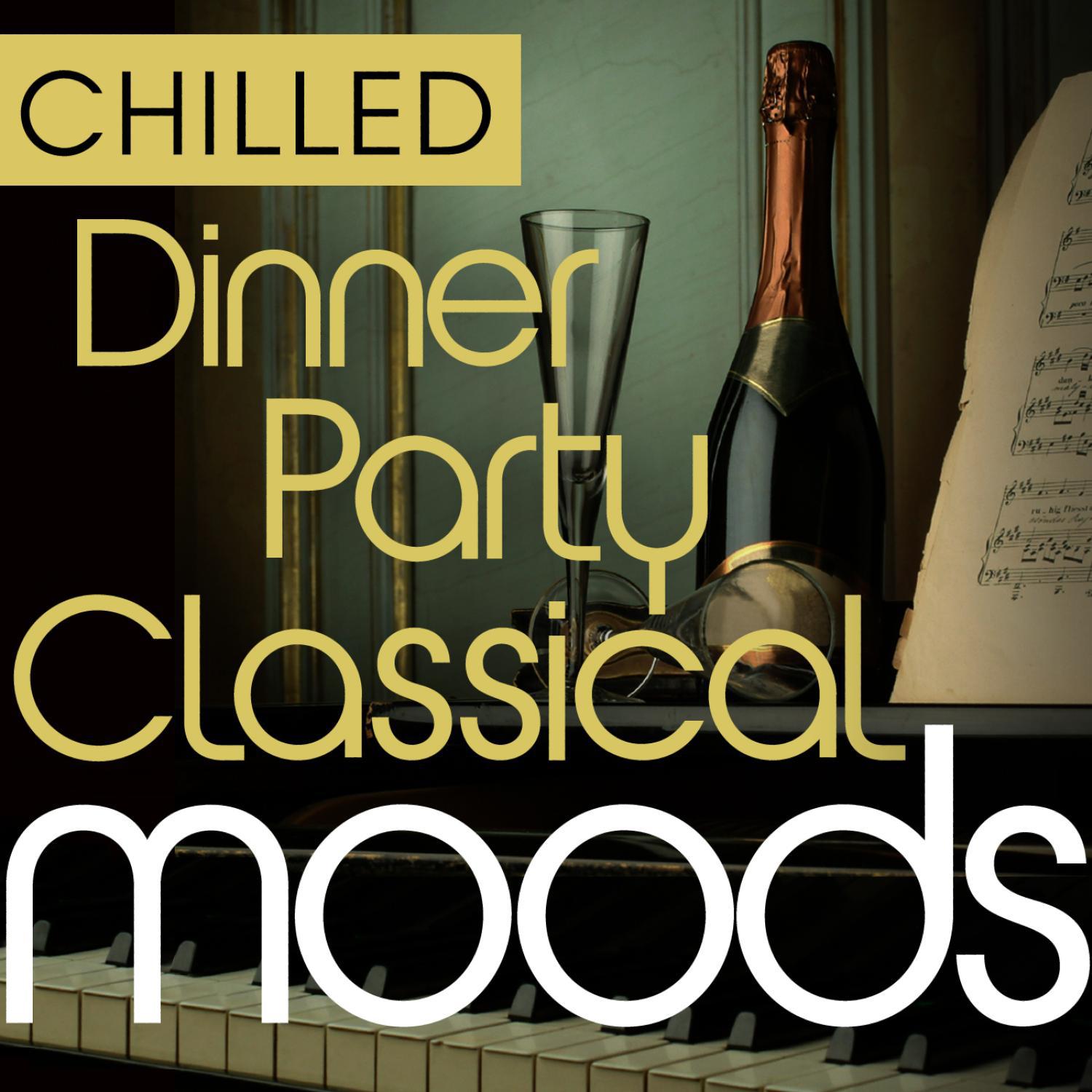 Chilled Dinner Party Classical Moods ( 35 Chill Out Classical Favourites )