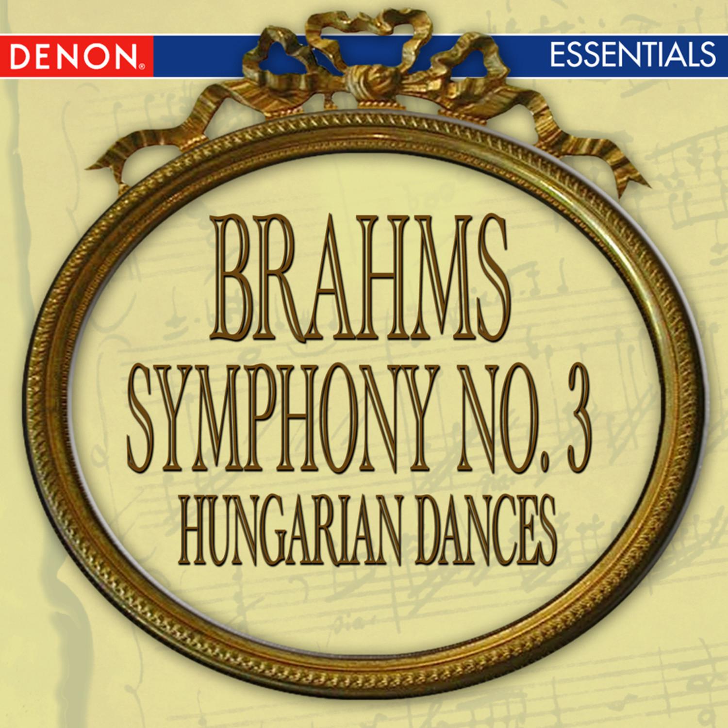 Brahms: Symphony No. 3 - Hungarian Dance Nos. 13 & 14