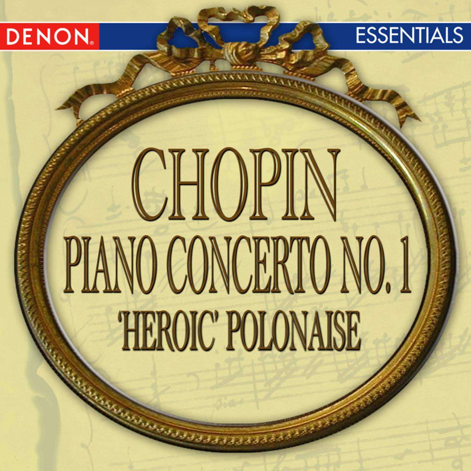 Chopin: Piano Concerto No. 1 - Polonaise No. 6 "Heroic"