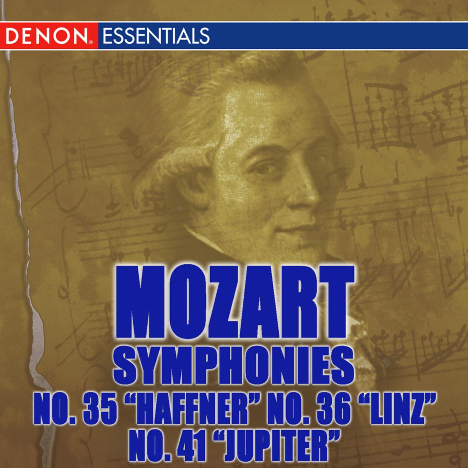 Mozart: Symphonies 35 "Haffner", 36 " Linz" & 41 "Jupiter"