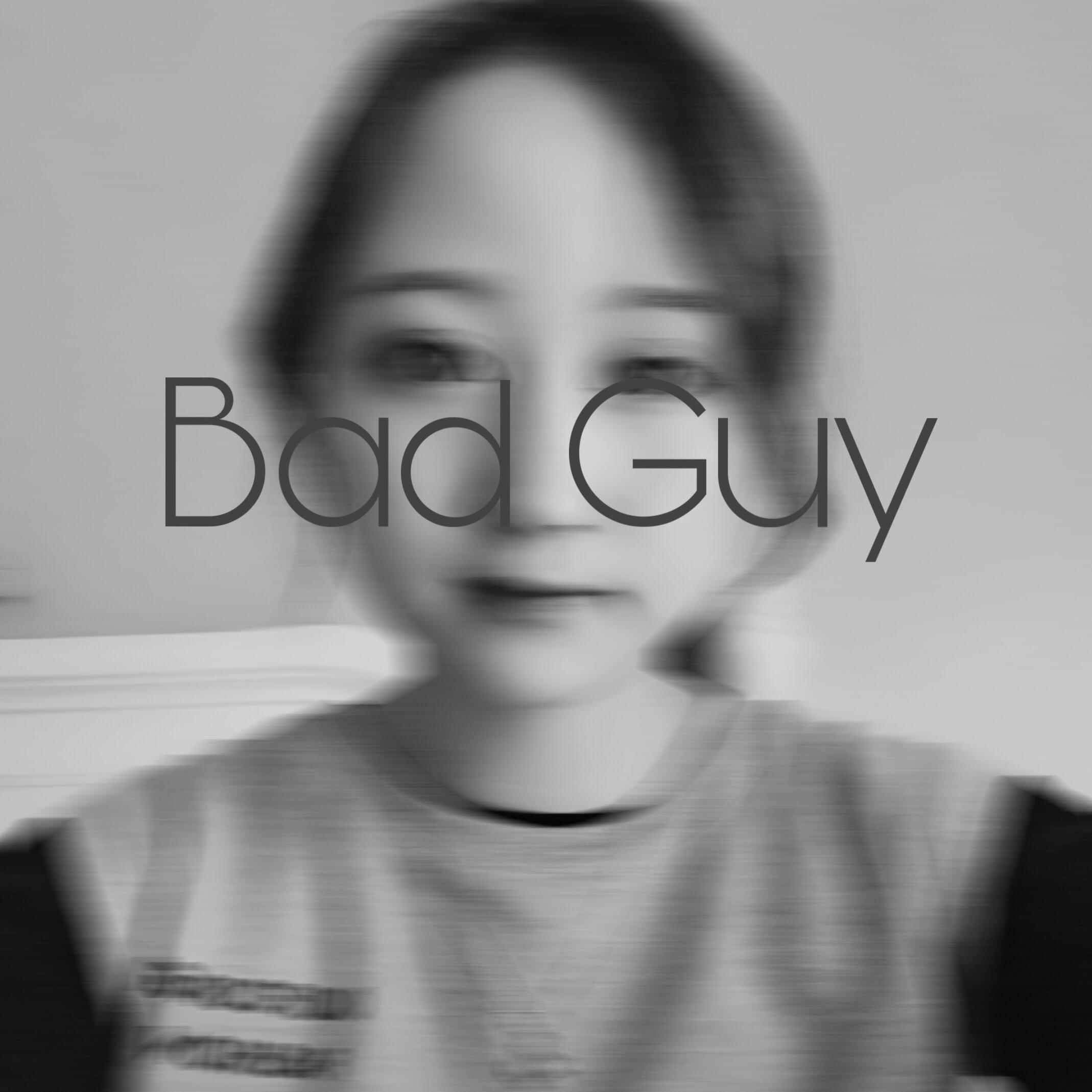 Bad Guy