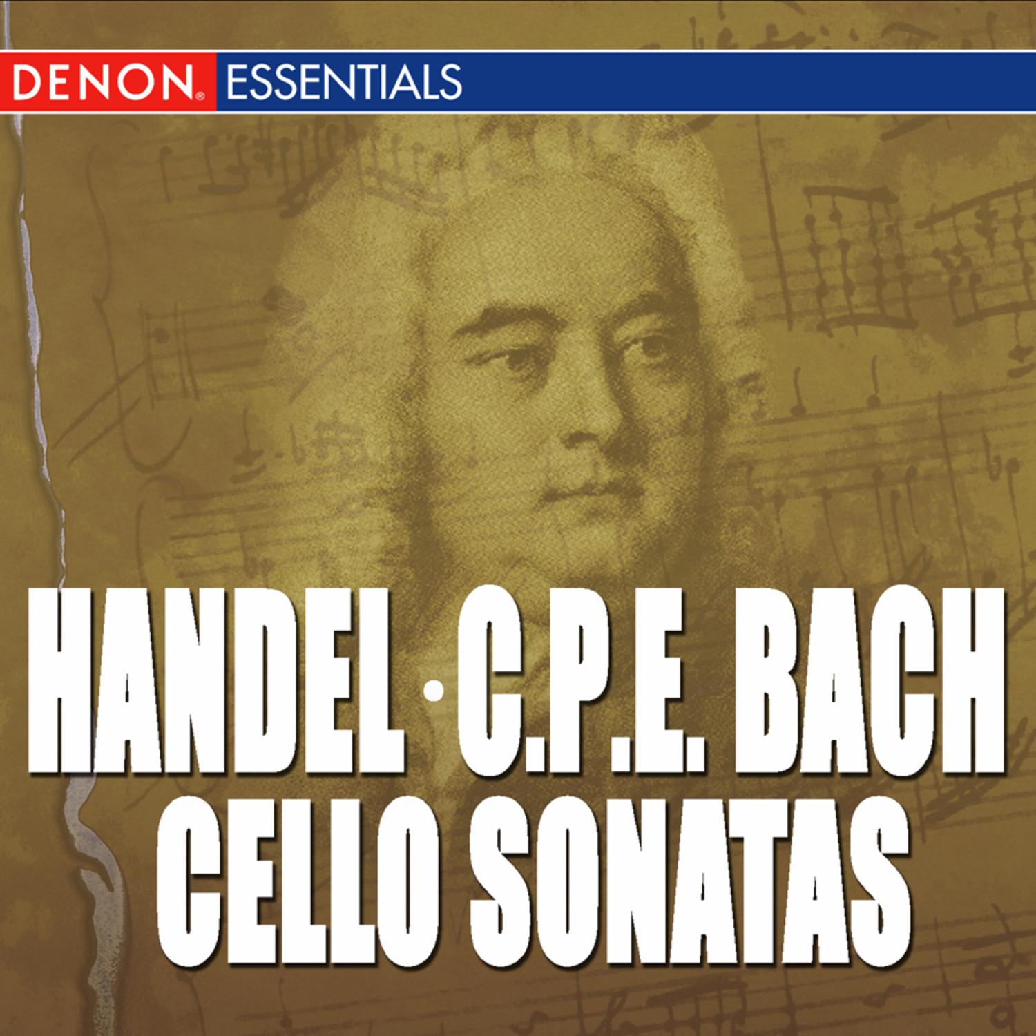 Handel: Cello Sonatas - CPE Bach: Cello Sonatas 128, 126 & 124