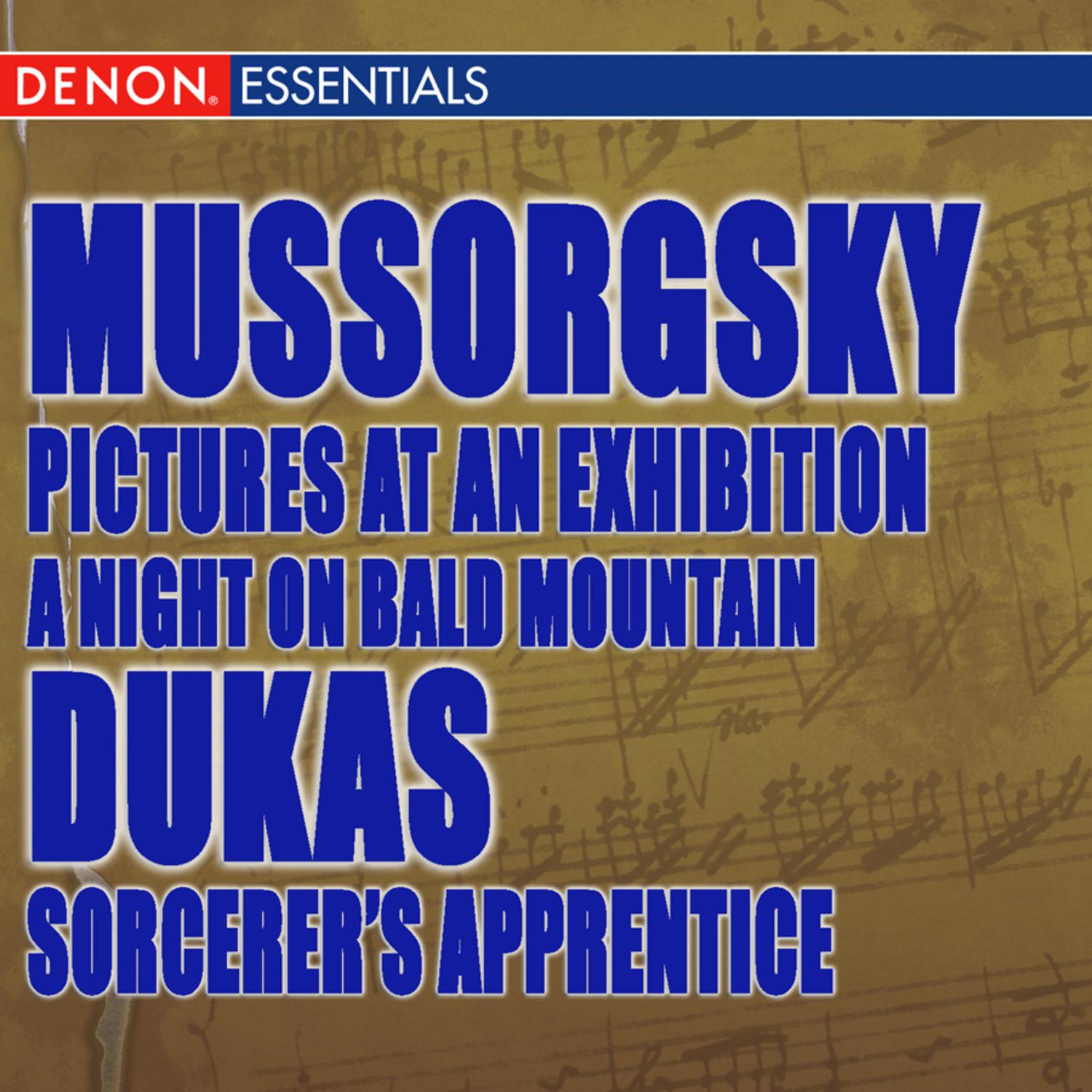 Mussorgsky: A Night on Bald Mountain - Pictures at an Exhibition; Dukas: Sorcerer's Apprentice