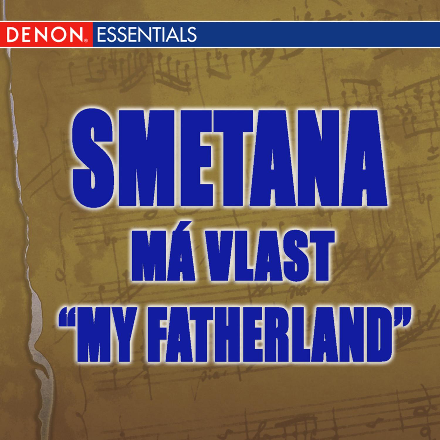 Smetana: Ma Vlast " My Fatherland"