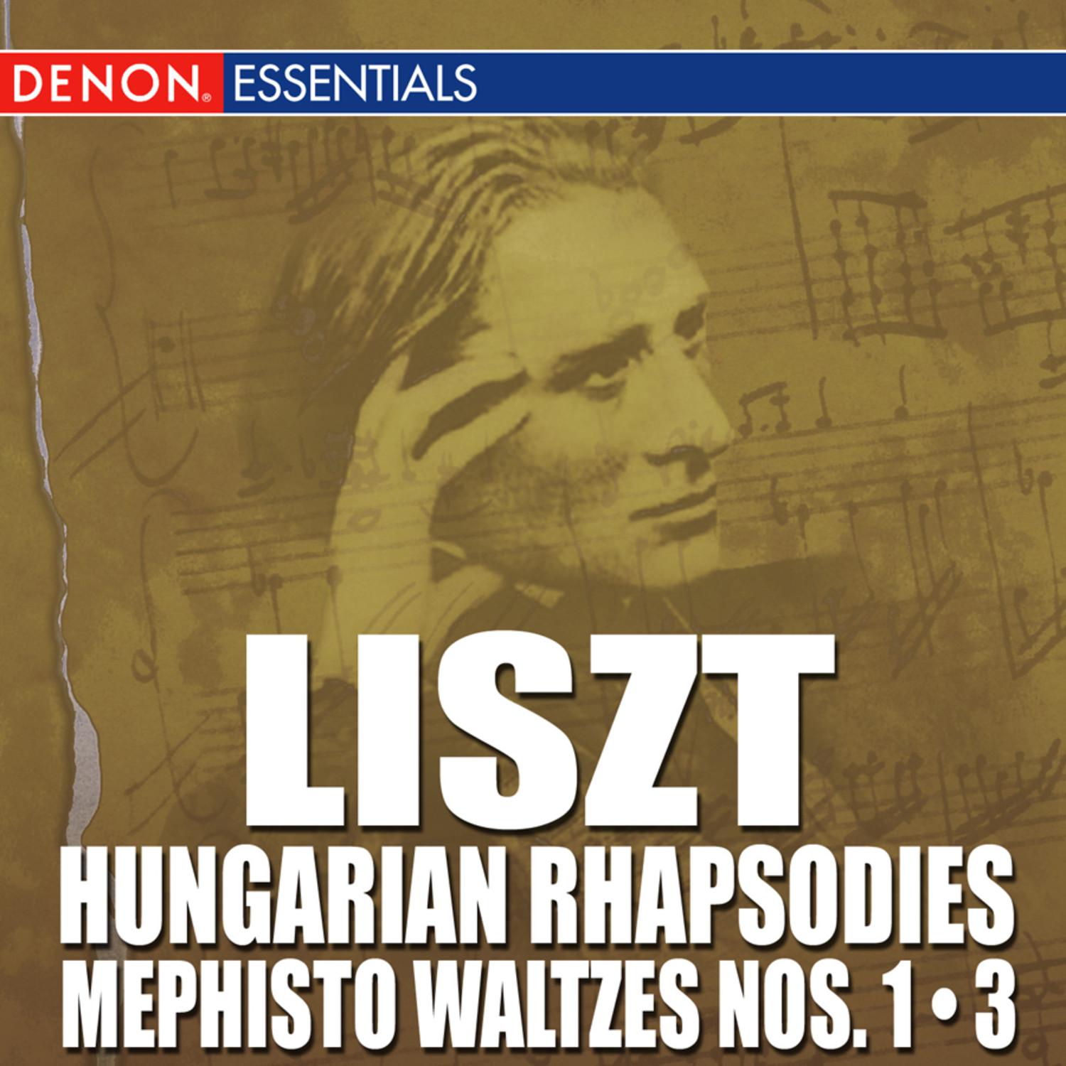 Liszt: Hungarian Rhapsodies - Mephisto - Les Preludes
