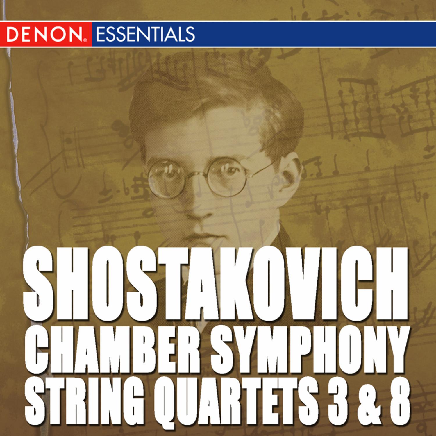 Shostakovich: Chamber Symphony - String Quartets