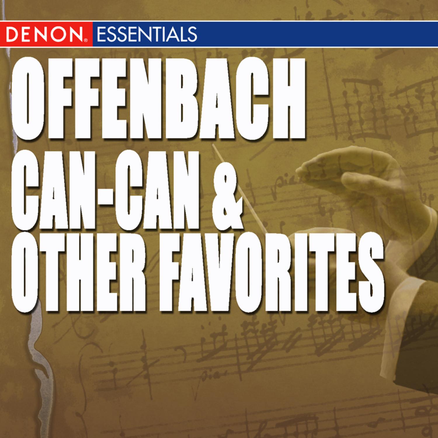 Offenbach: Can-Can & Other Favorites