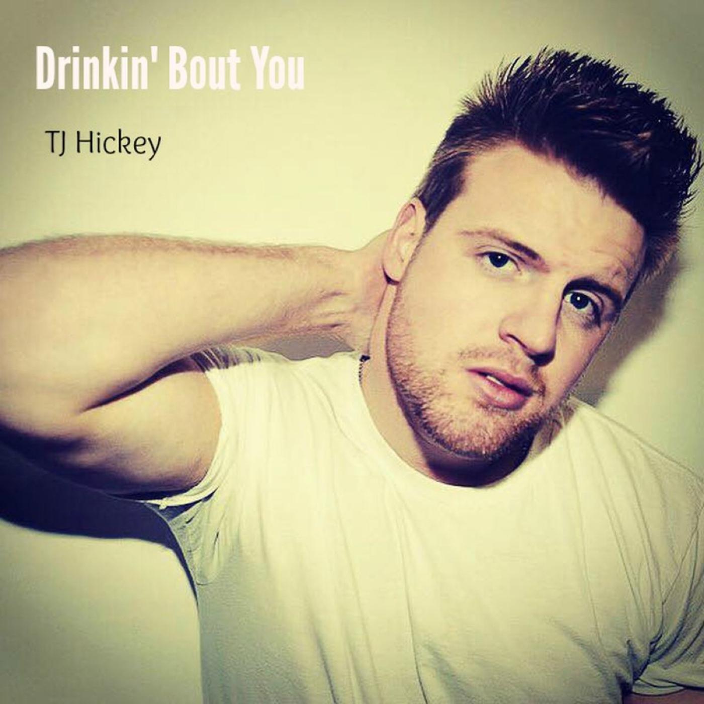 Drinkin' Bout You