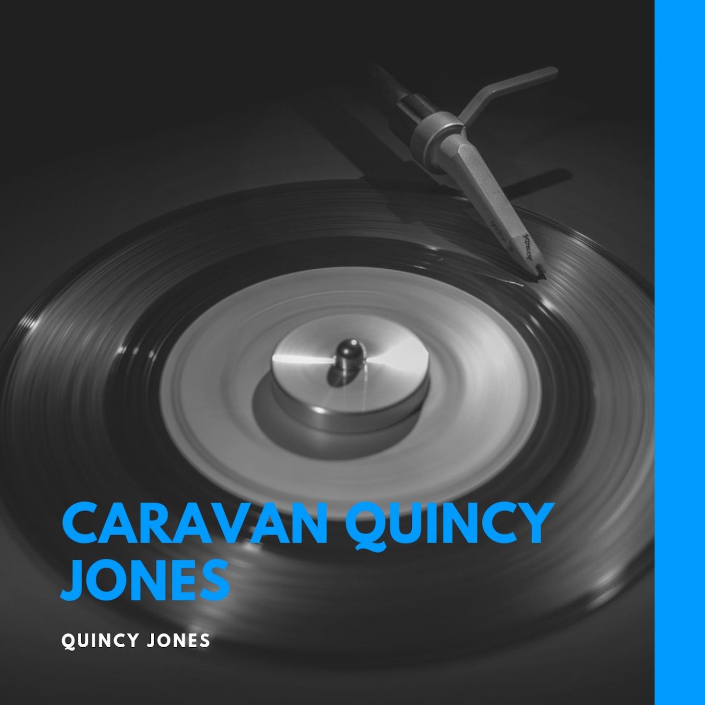 Caravan Quincy Jones