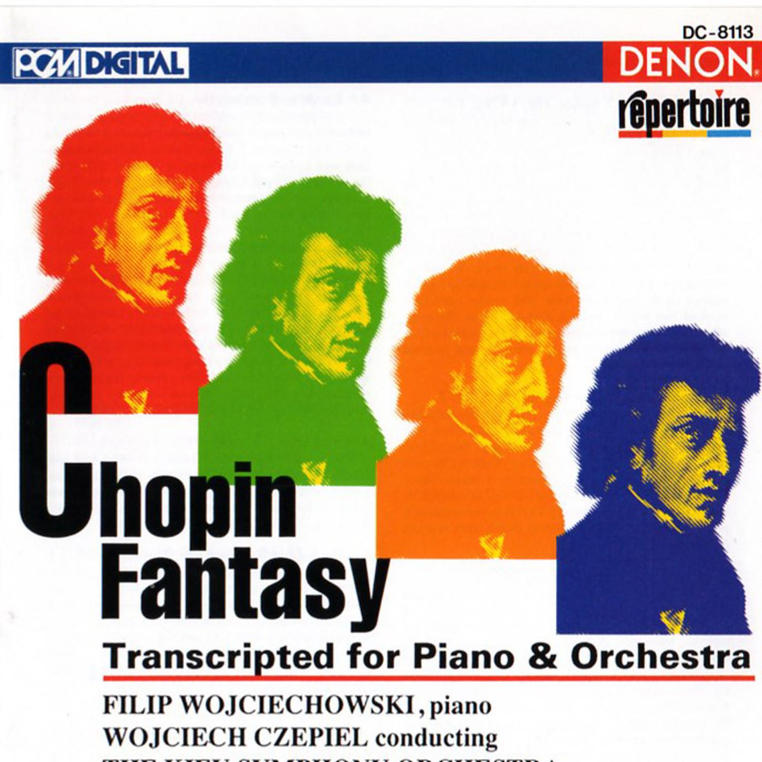 Chopin: Fantasy - Transcripted for Piano & Orchestra