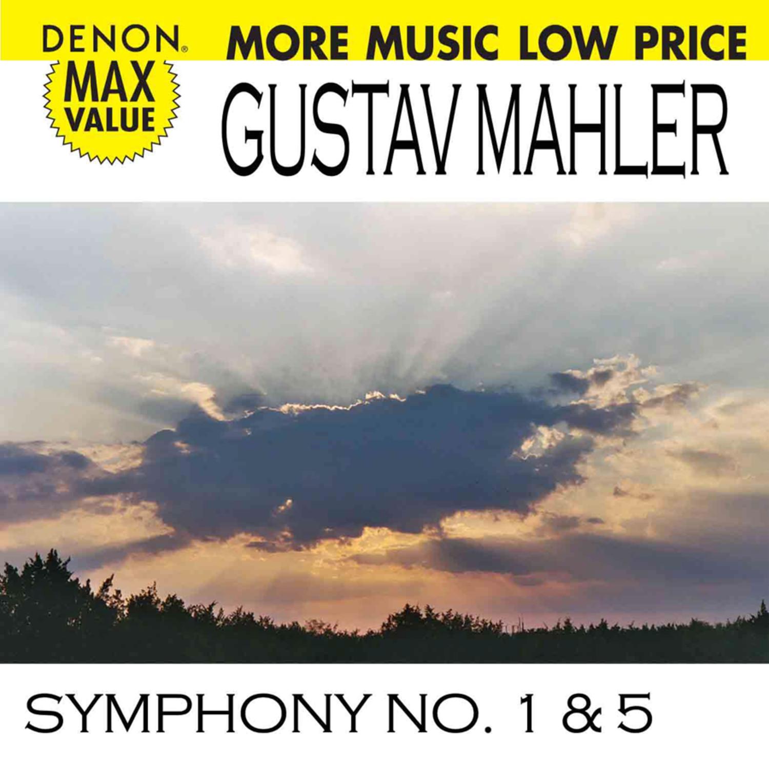 Mahler: Symphonies No. 1 & 5