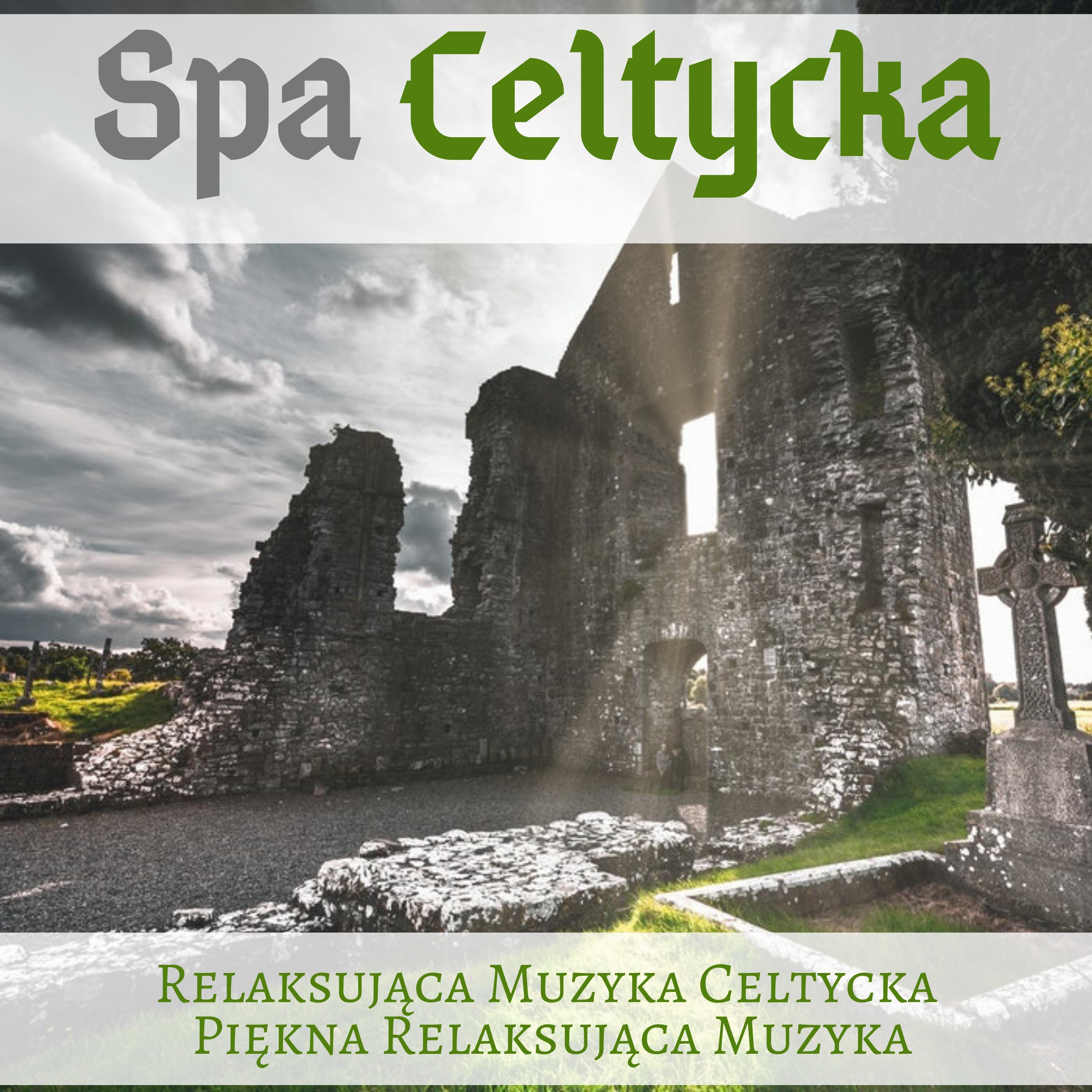 Spa Celtycka  Relaksuj ca Muzyka Celtycka Pi kna Relaksuj ca Muzyka