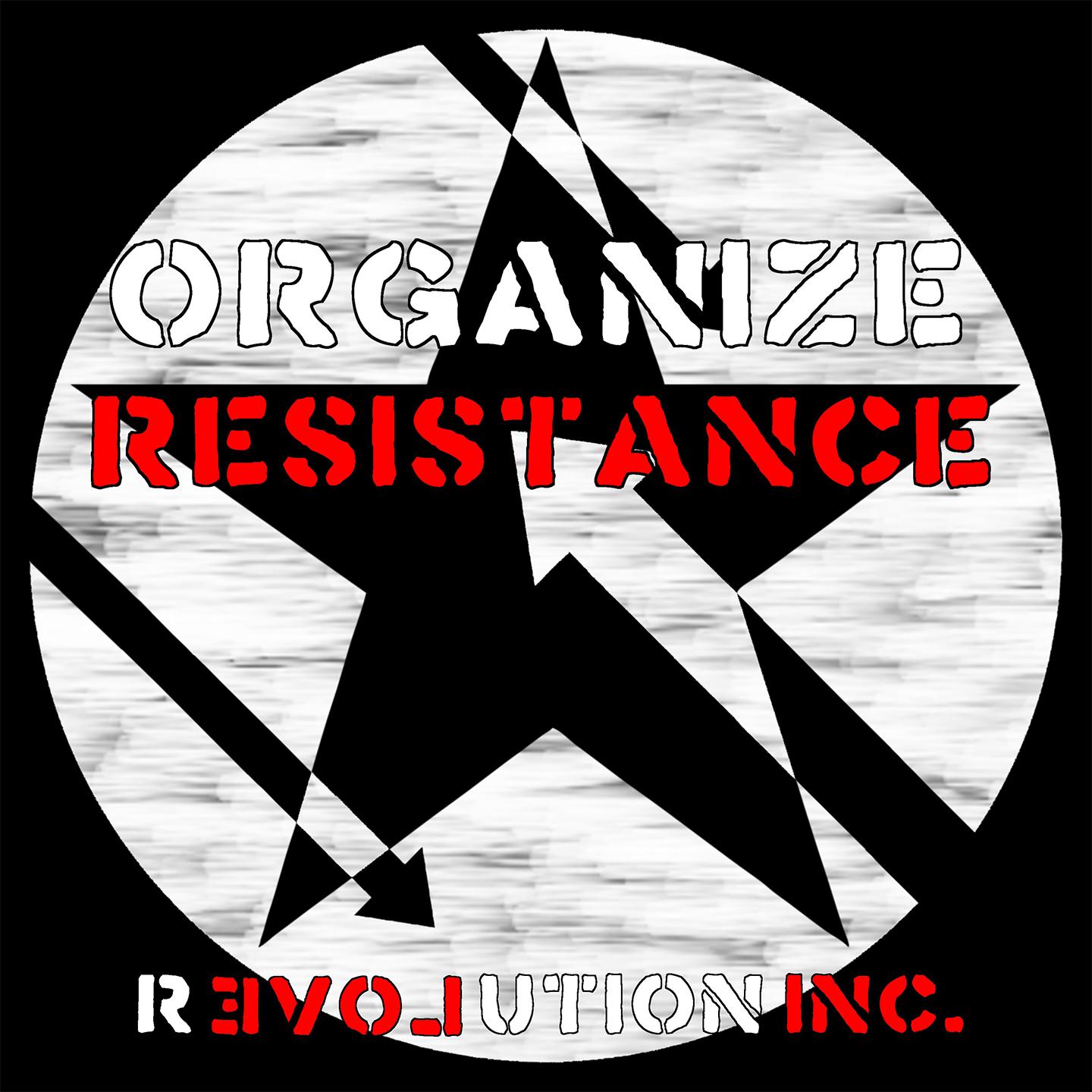 Organize Resistance