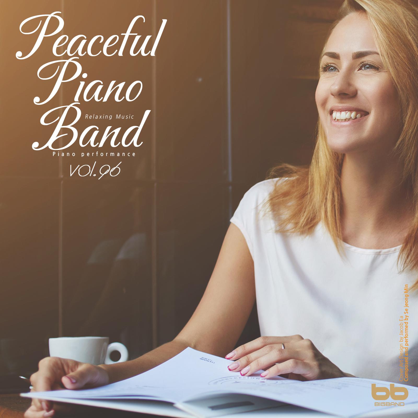 Peaceful Piano Band, Vol. 96 (Yoga,Prenatal Care,Meditation,Reading,Cafe Music,Insomnia Help,Stress,Memorization)