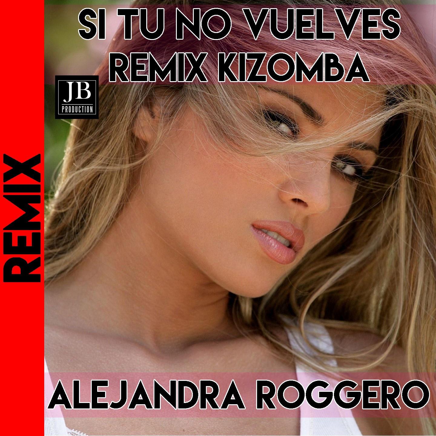 Si Tu No Vuelves Kizomba Remix