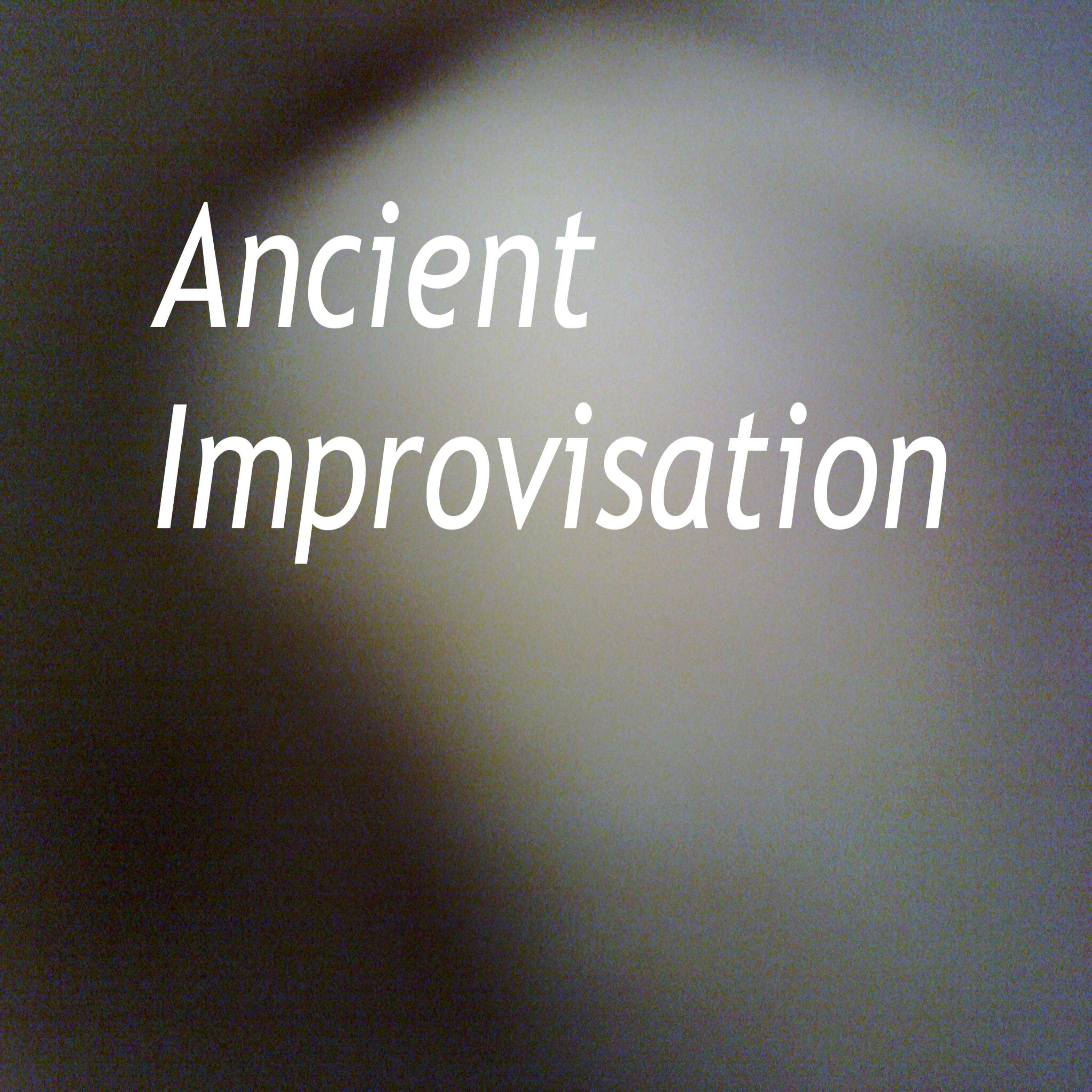 Ancient Improvisation