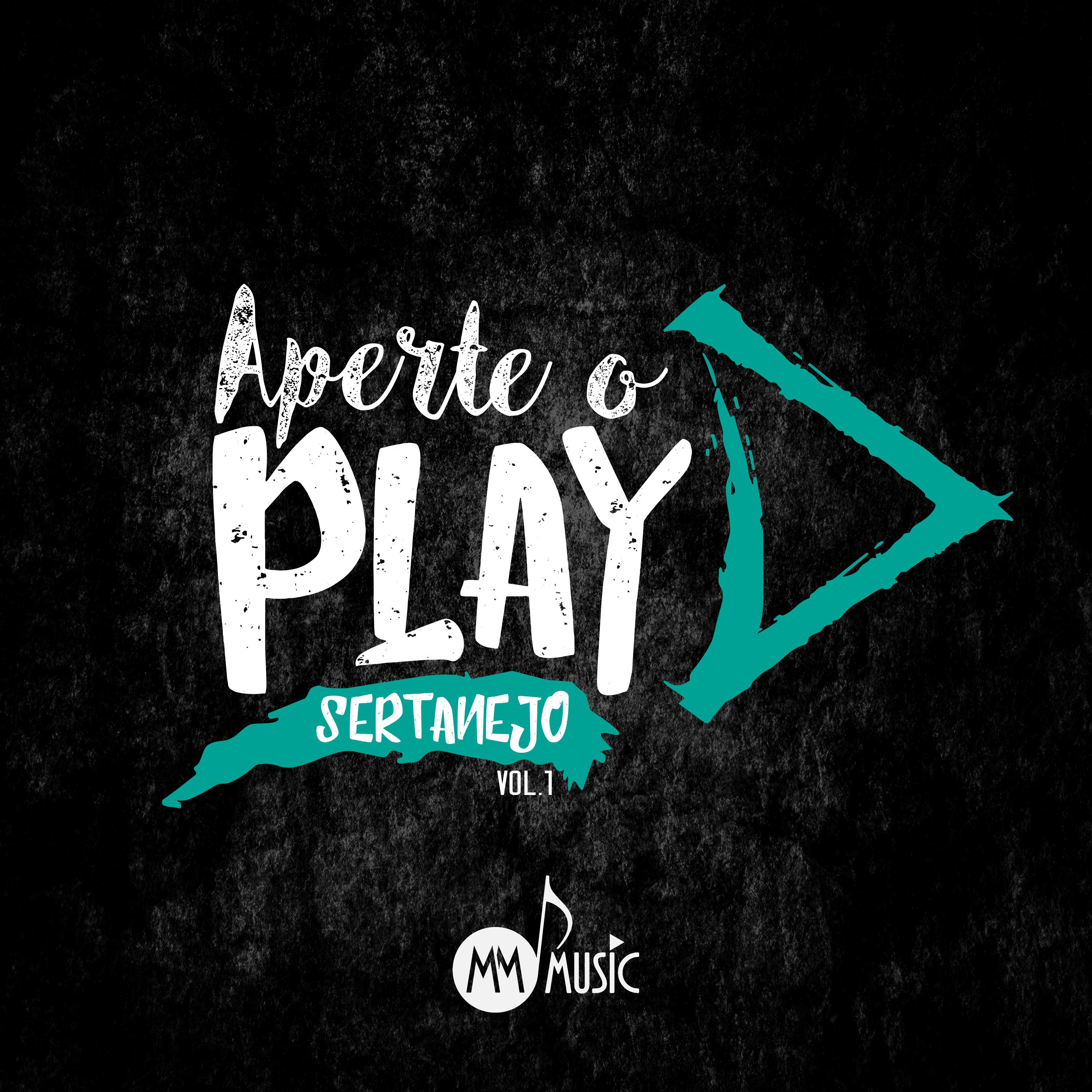 Aperte o Play: Sertanejo, Vol. 1