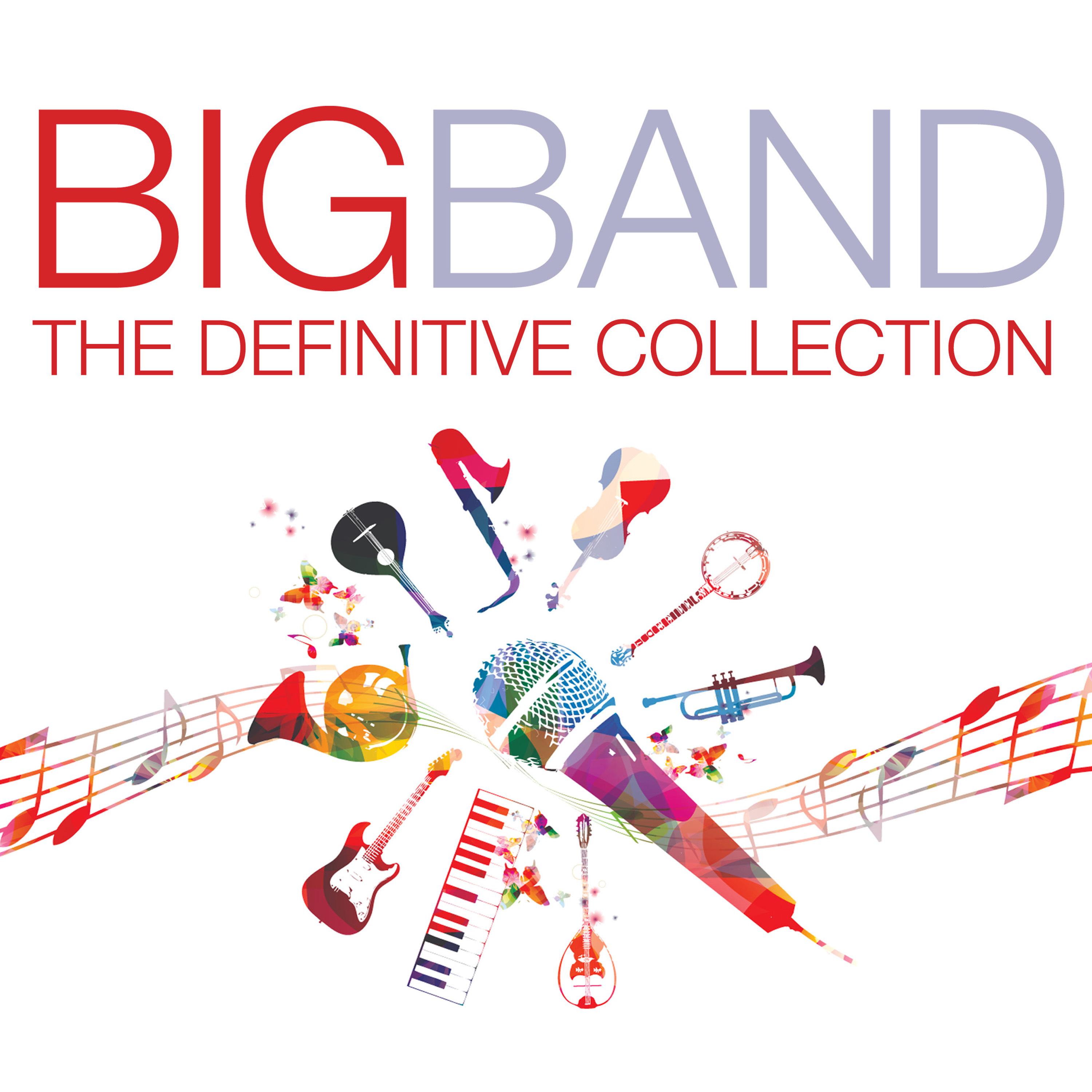 Big Band Definitive Collection