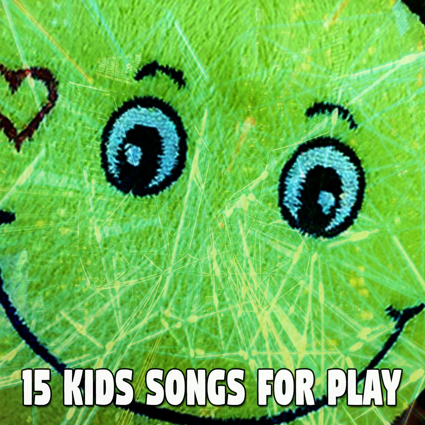 15 Kids Songs for Play