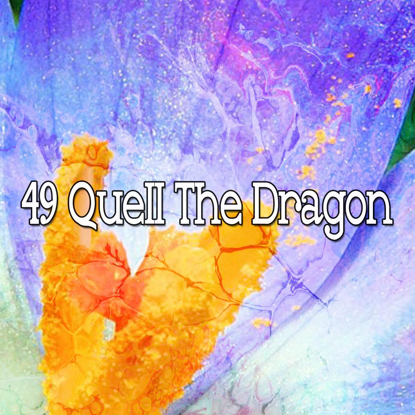 49 Quell the Dragon