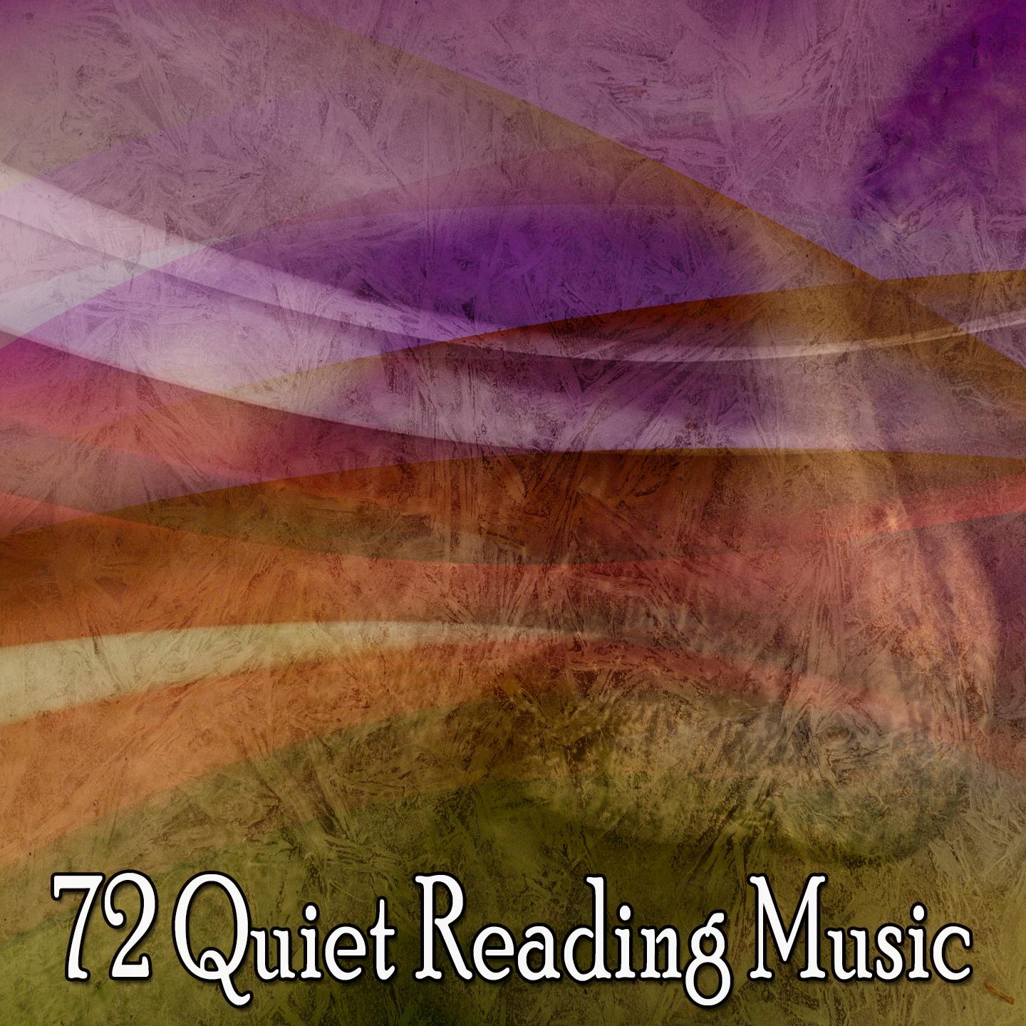 72 Quiet Reading Music